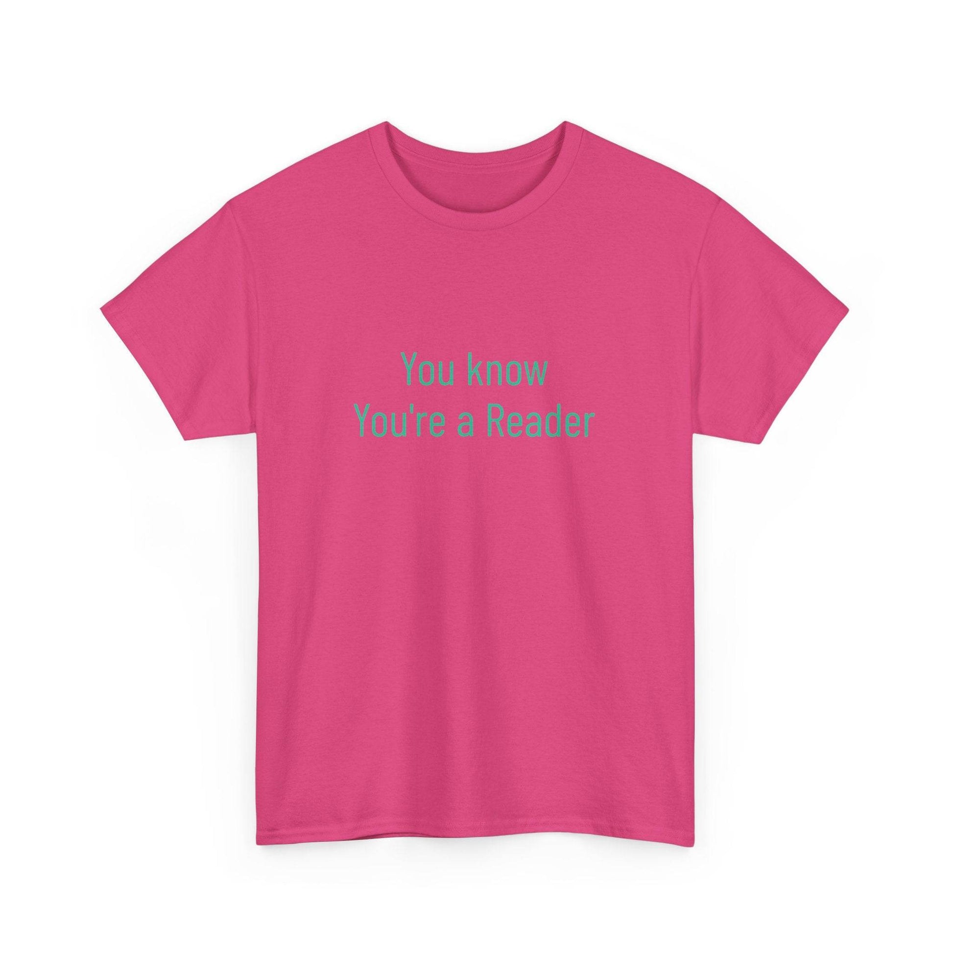 You Know - Unisex Heavy Cotton Tee - Creative Apparel - The Dreamer's Bookshop.