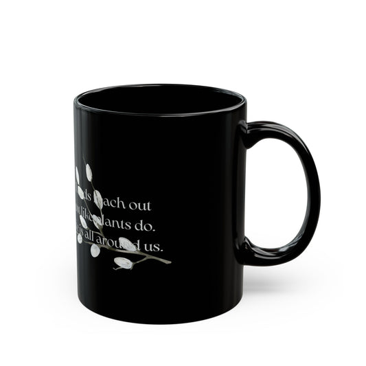 Black Mug - Words Reach Out - 11oz & 15oz Options