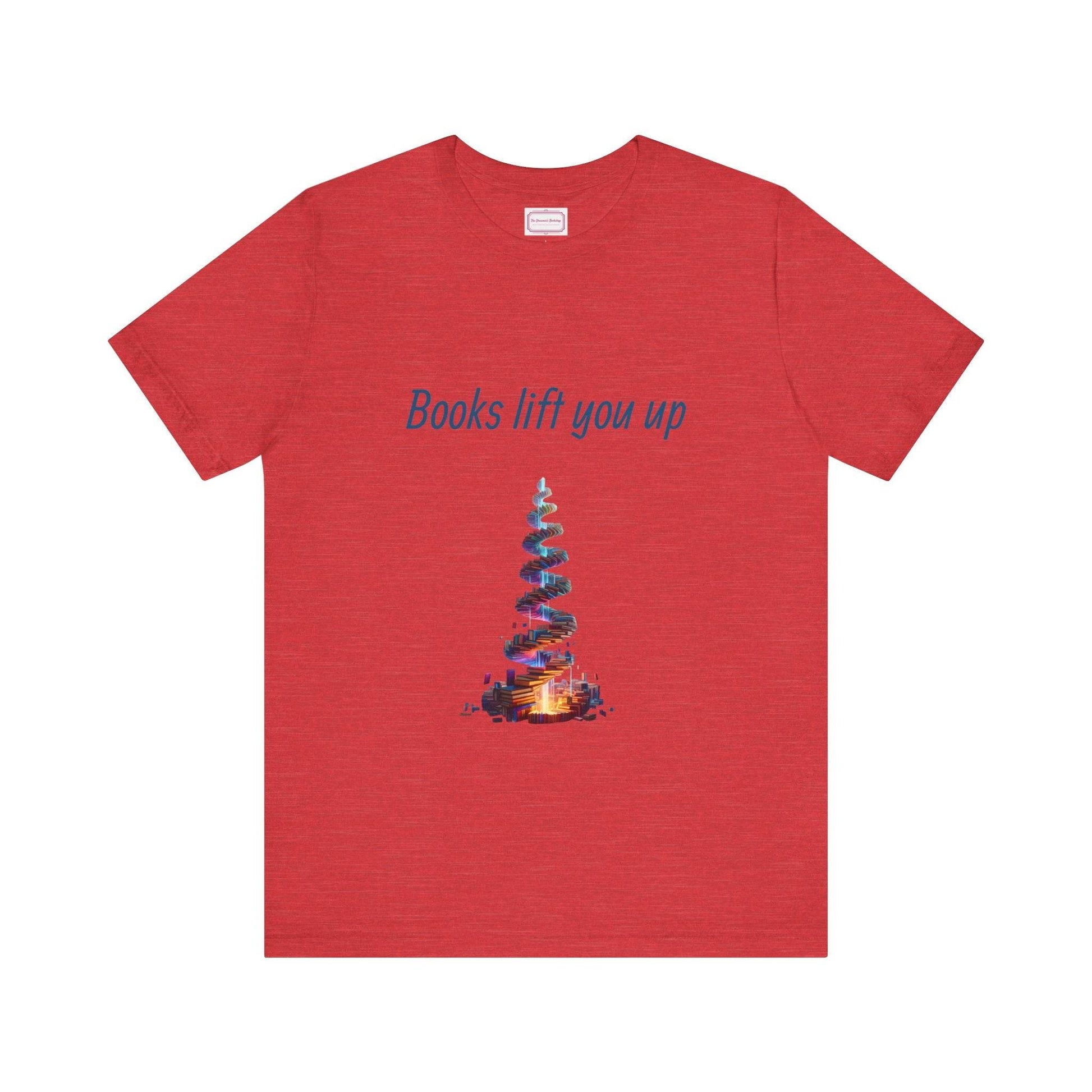 Inspirational Unisex T-shirt - Books Lift You Up - The Dreamer's Bookshop.