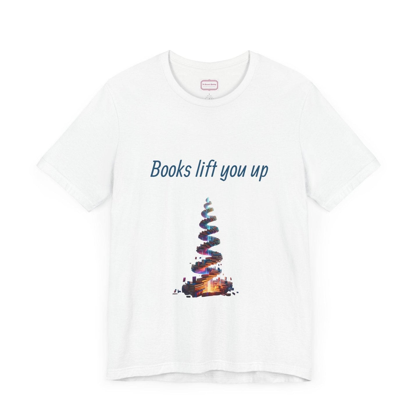 Inspirational Unisex T-shirt - Books Lift You Up - The Dreamer's Bookshop.