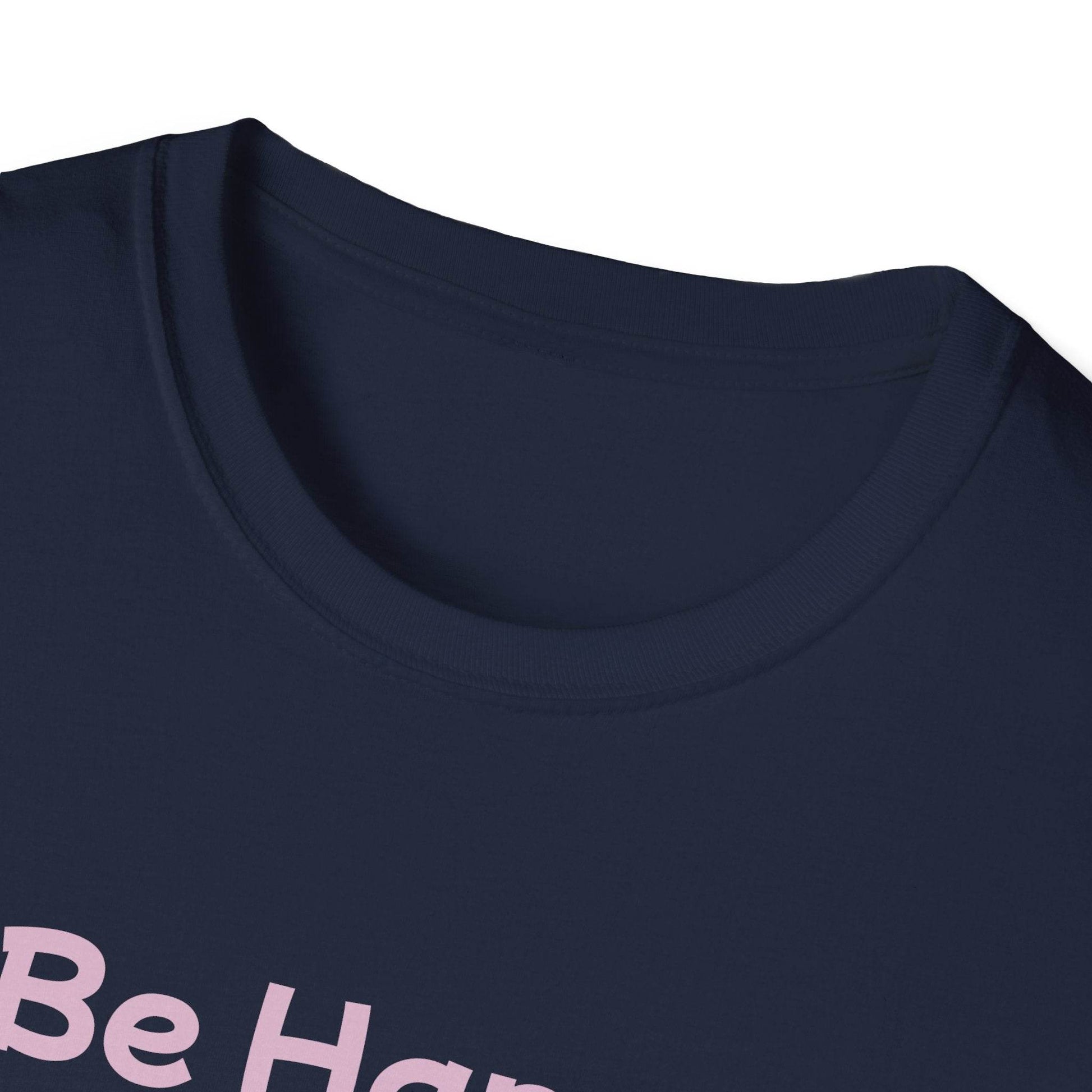 Be Happy Stay Positive Graphic T-Shirt for Optimism Lovers - The Dreamer's Bookshop.