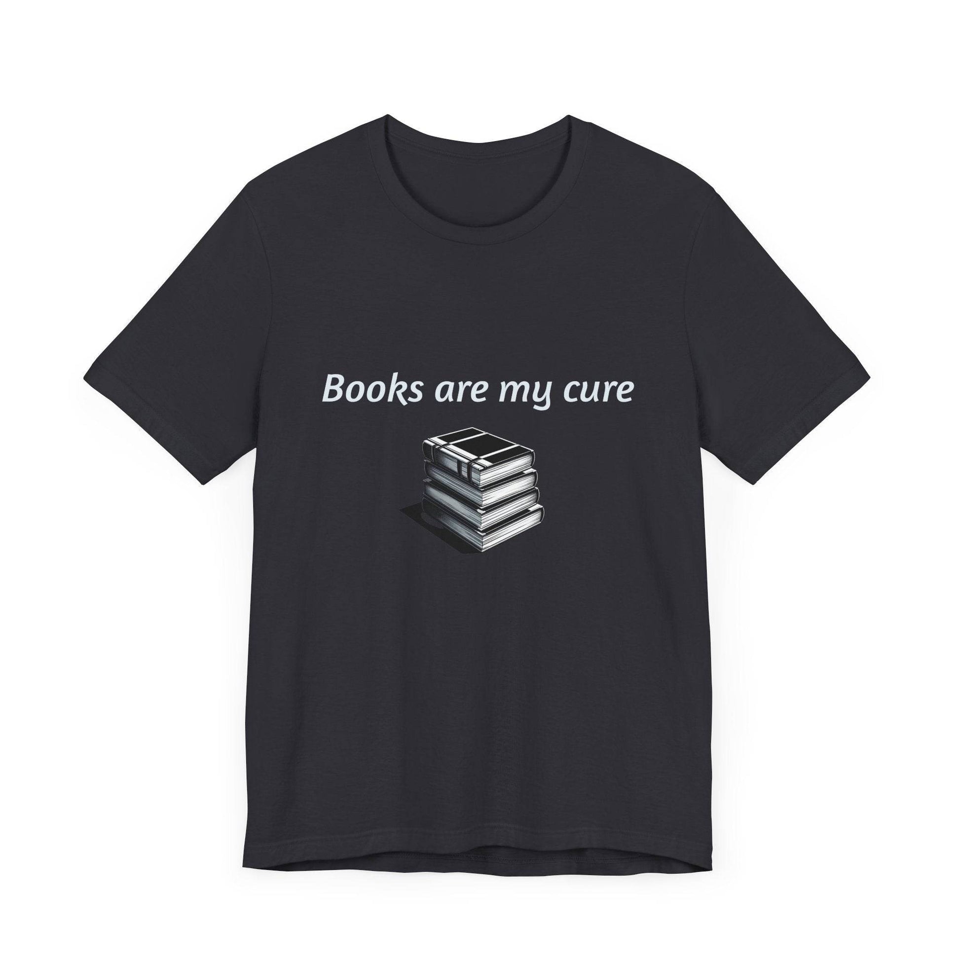 Books are my cure - Inspirational T-Shirt | Unisex Short Sleeve Tee - The Dreamer's Bookshop.
