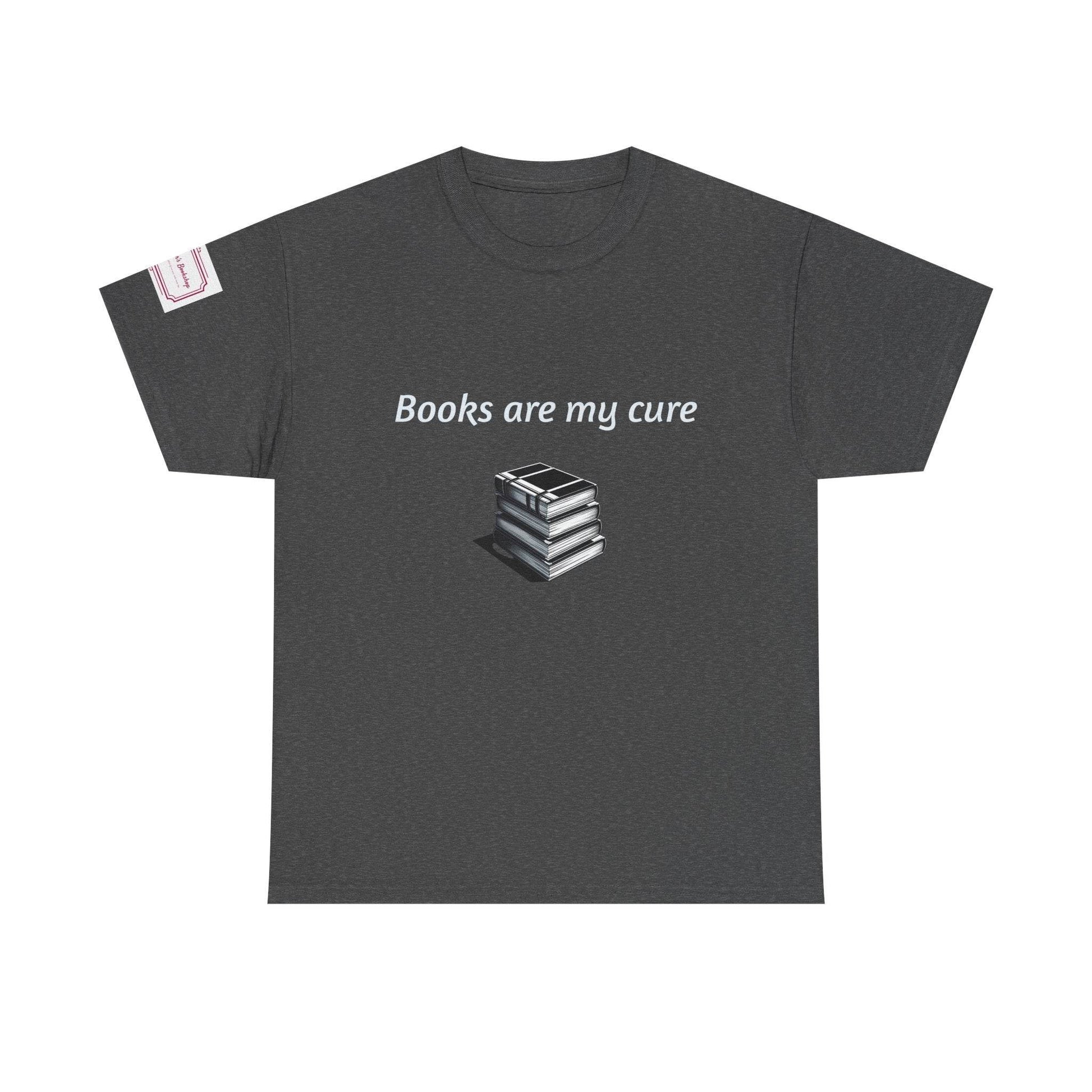 Books are my cure - Inspirational Unisex Heavy Cotton Tee - The Dreamer's Bookshop.