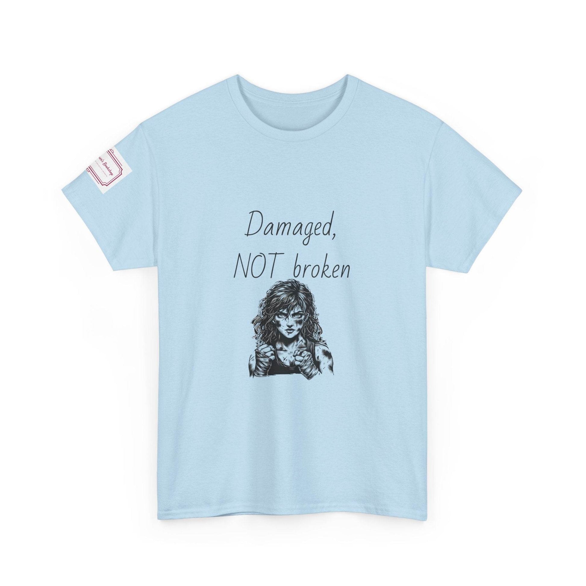 Damaged, NOT broken - Inspirational Unisex Heavy Cotton Tee - The Dreamer's Bookshop.