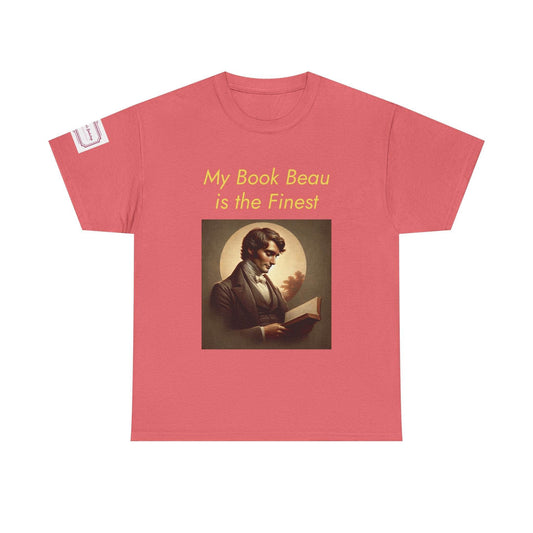 Literary Lovers Unisex Heavy Cotton Tee - 'My Book Beau is the Finest' - The Dreamer's Bookshop.