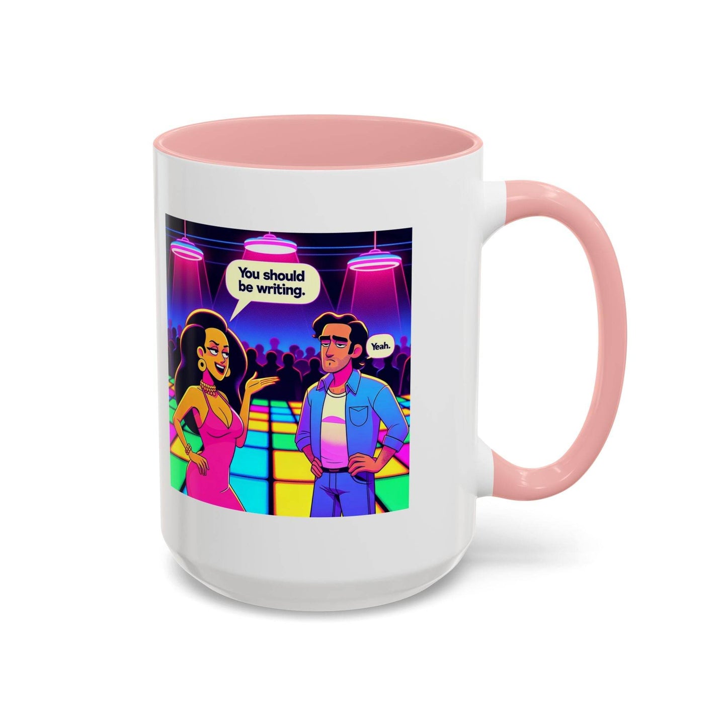 You should be writing Coffee Mug - Fun Writing Motivation Design - The Dreamer's Bookshop.