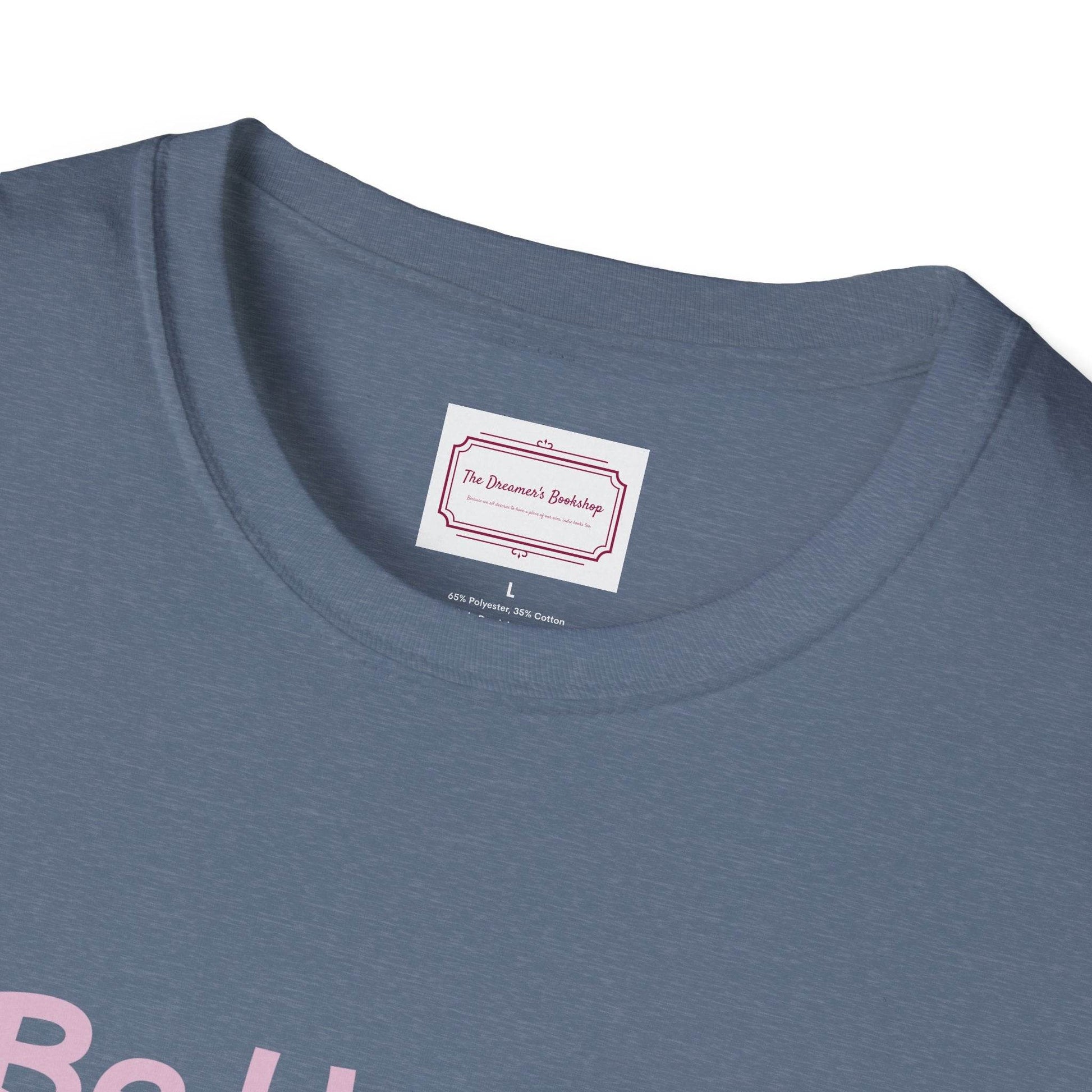 Be Happy Stay Positive T-Shirt - Unisex Softstyle Graphic Tee - The Dreamer's Bookshop.