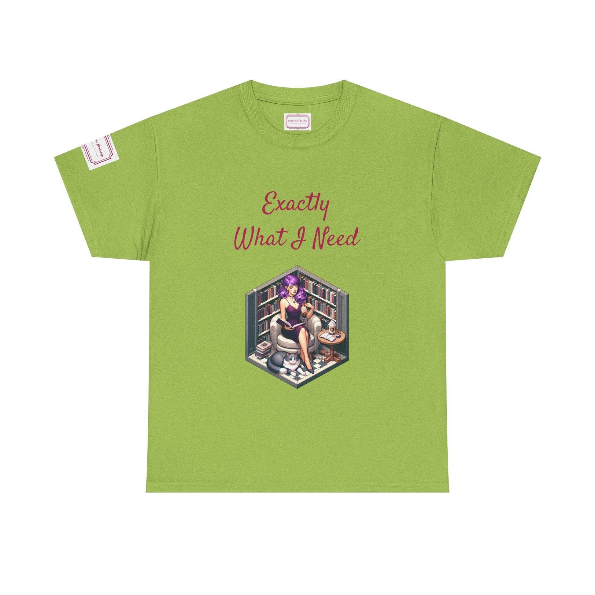 What I Need - Unisex Heavy Cotton Tee - Perfect for Book Lovers - The Dreamer's Bookshop.