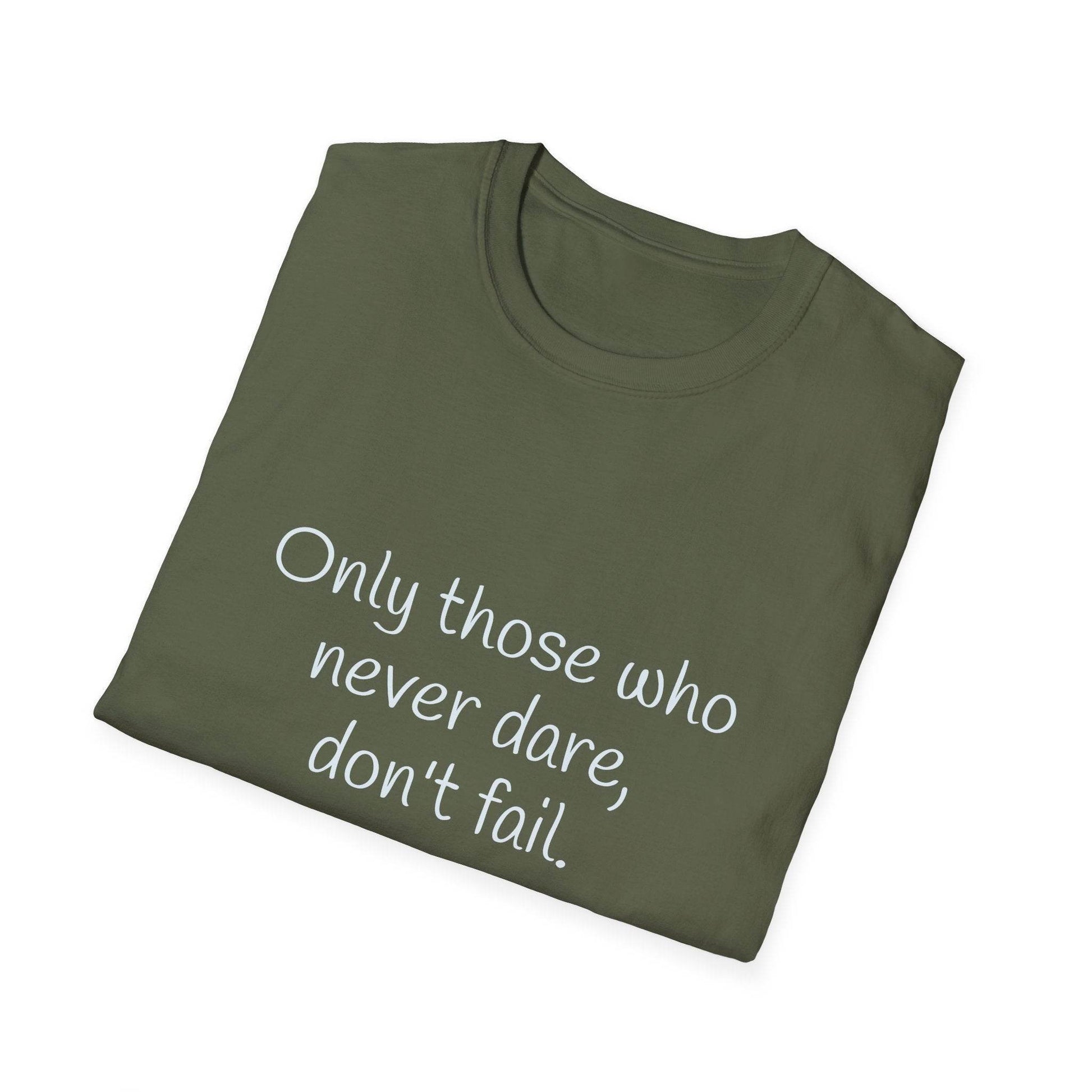 Inspirational Unisex Softstyle T-Shirt - Only those who never dare - The Dreamer's Bookshop.
