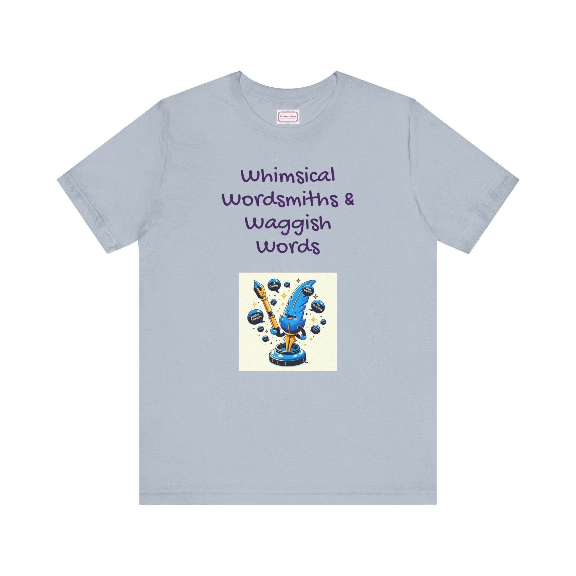 Funny Wordsmith Tee - Writers and Word Lovers - The Dreamer's Bookshop.