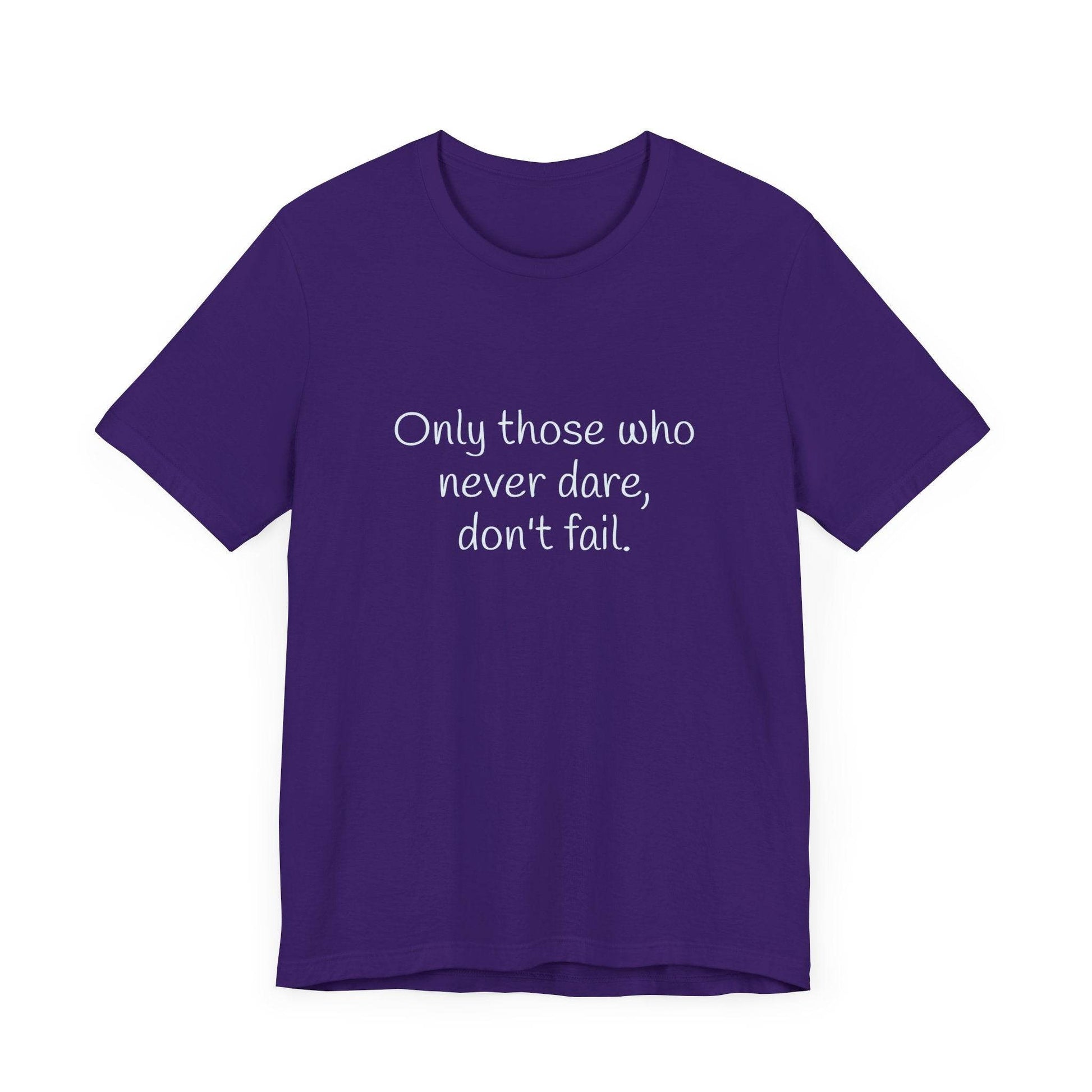 Only those who never fail Inspirational T-Shirt | Unisex Short Sleeve Tee - The Dreamer's Bookshop.