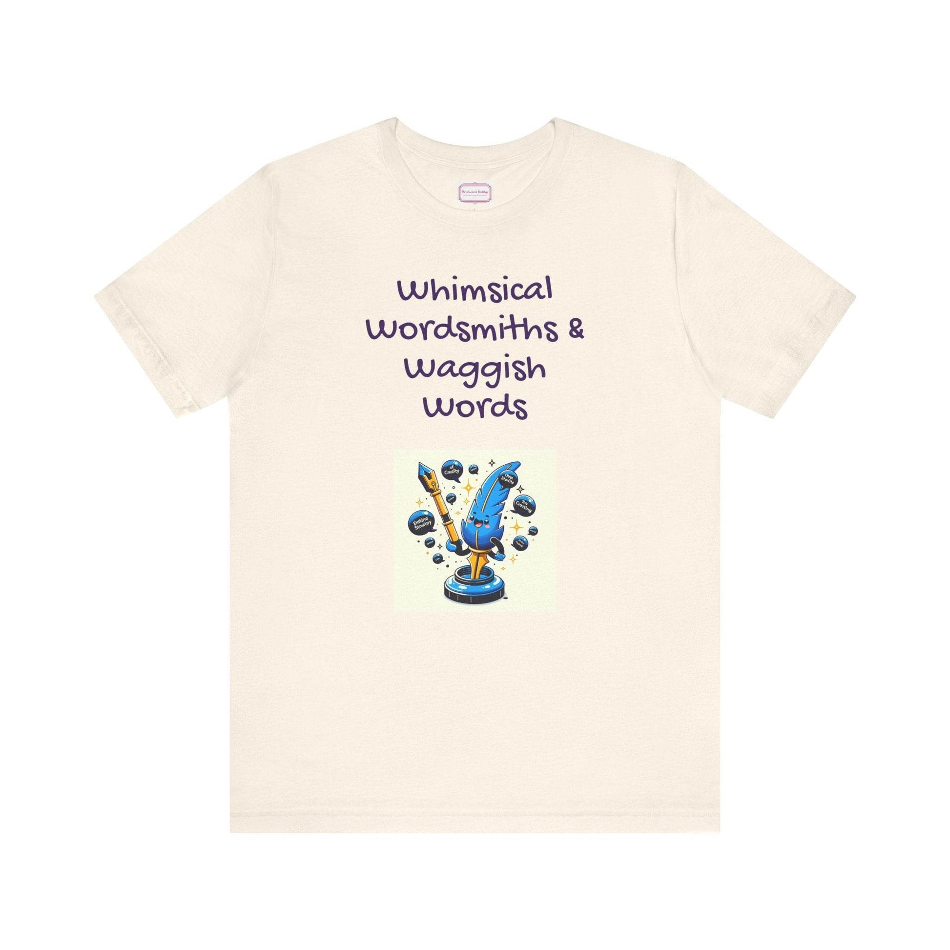 Funny Wordsmith Tee - Writers and Word Lovers - The Dreamer's Bookshop.
