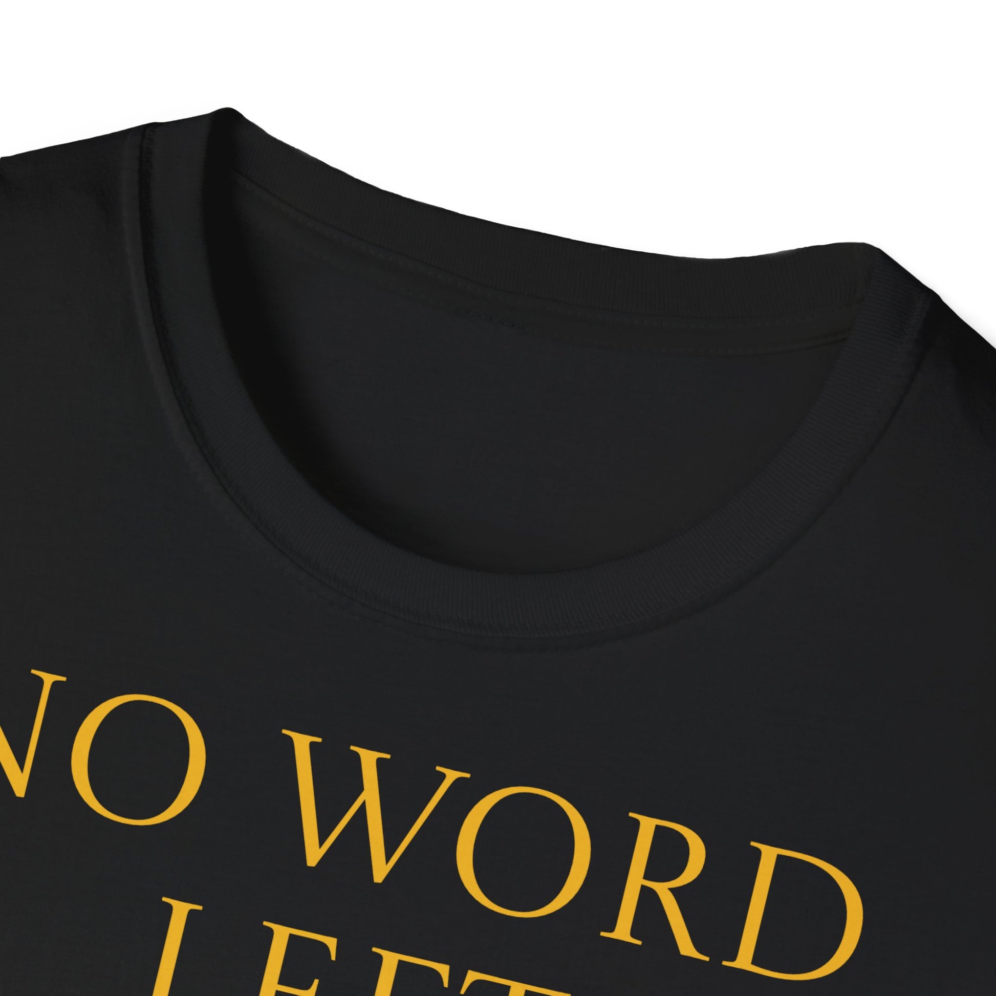 Unisex -Inspired T-Shirt - "No Word" - Perfect for Book Lovers - The Dreamer's Bookshop.