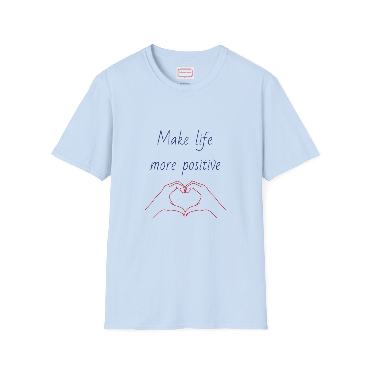 Motivational Unisex Softstyle T-Shirt - "Make Life More Positive" - The Dreamer's Bookshop.