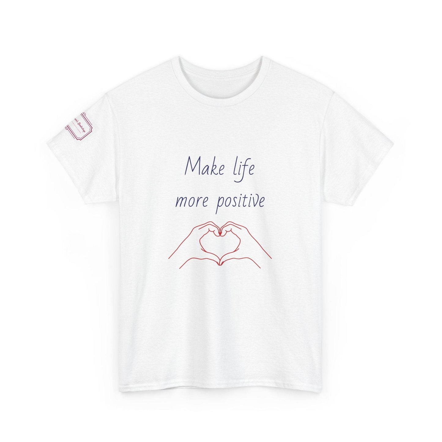 Make Life More Positive Unisex Heavy Cotton Tee - The Dreamer's Bookshop.