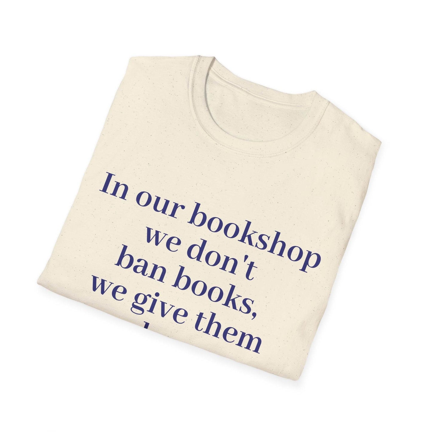 Inspirational Unisex Softstyle T-Shirt - 'In our bookshop' Motivational Design - The Dreamer's Bookshop.