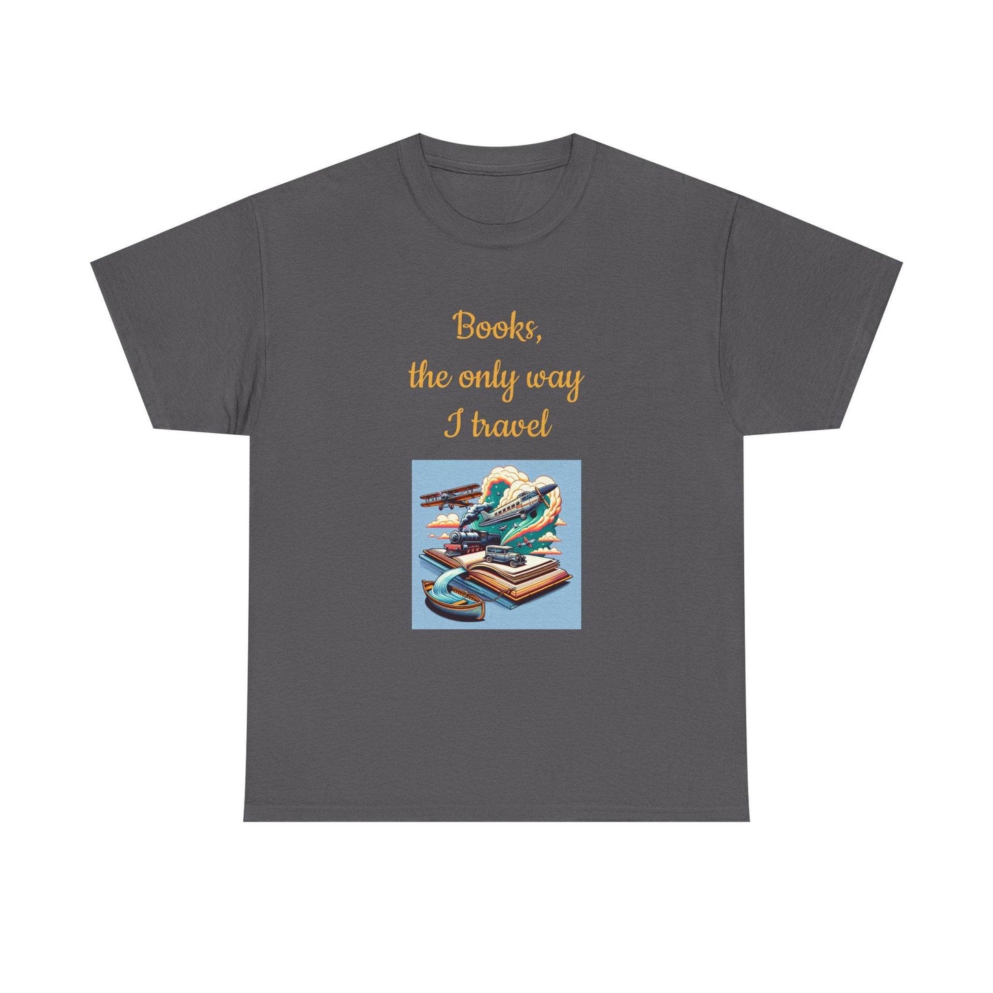 Travel -A Unisex Heavy Cotton Tee - Perfect for Book Lovers - The Dreamer's Bookshop.