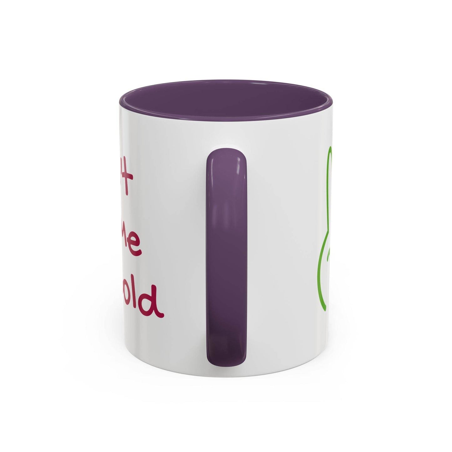 Funny Accent Coffee Mug - 'Don't Let Me Get Cold' - Perfect Gift for Coffee Lovers - The Dreamer's Bookshop.