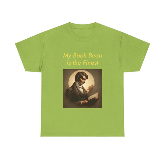 Literary Lover Unisex Heavy Cotton Tee - 'My Book Beau is the Finest' - The Dreamer's Bookshop.