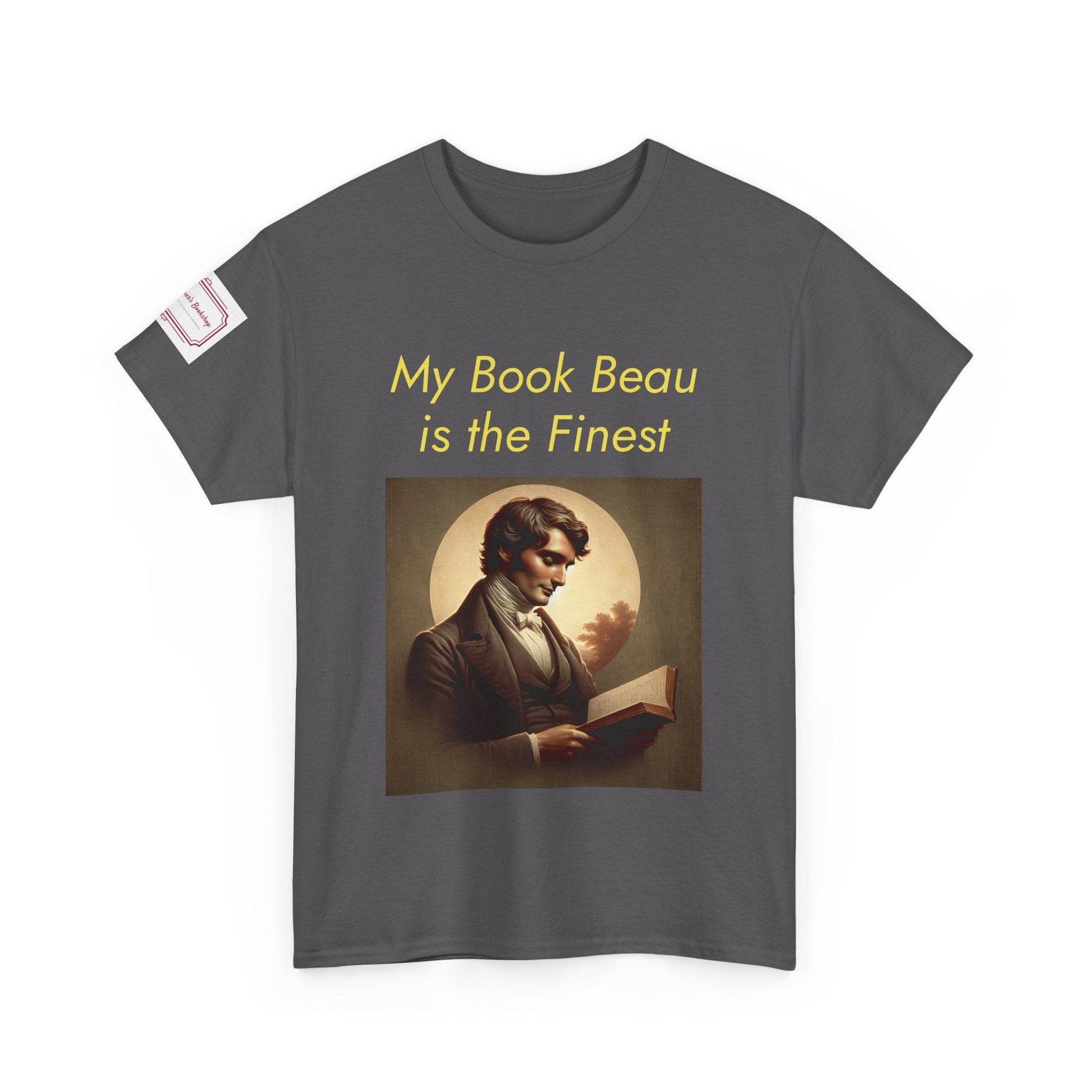 Literary Lovers Unisex Heavy Cotton Tee - 'My Book Beau is the Finest' - The Dreamer's Bookshop.