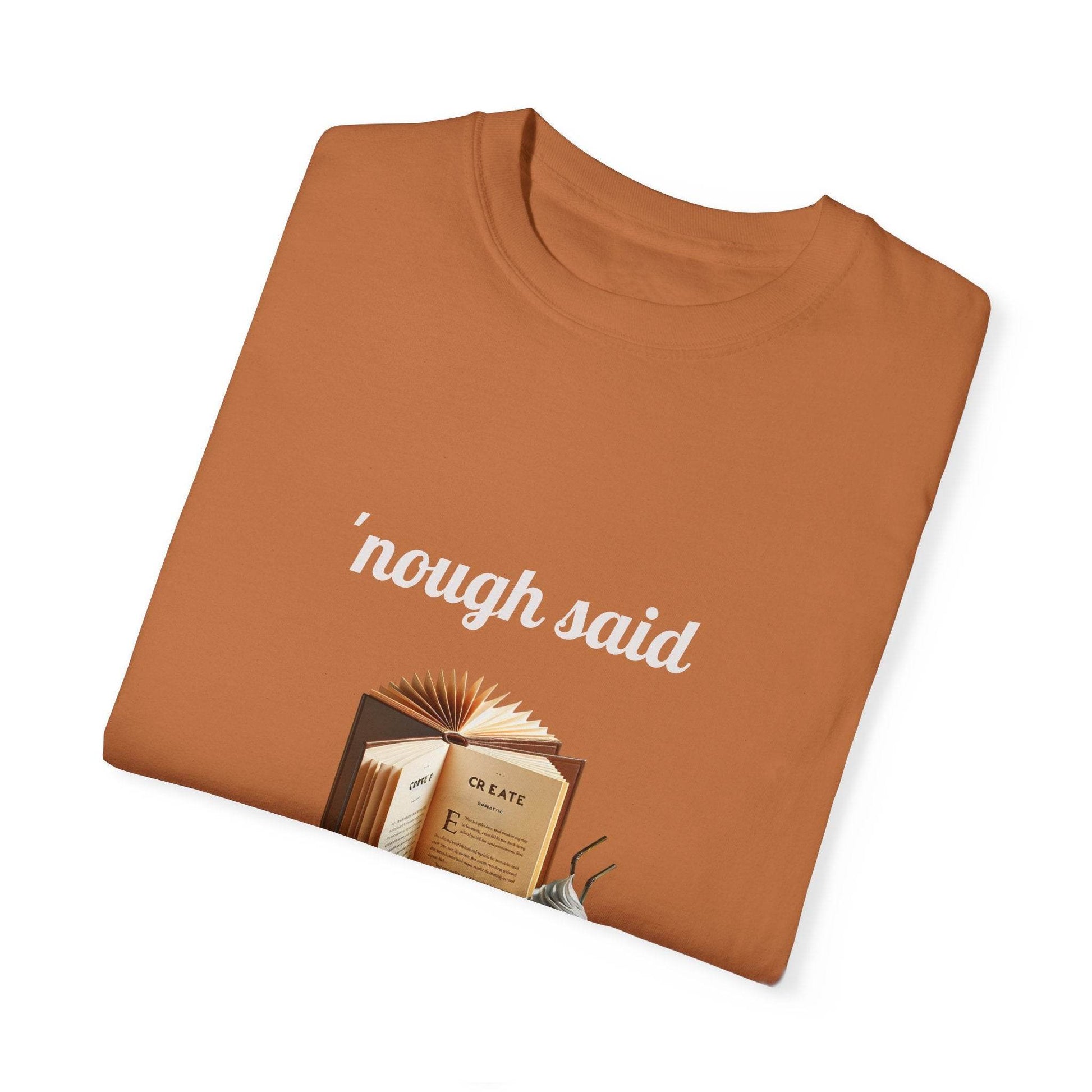 'Nough Said Coffee & Book Unisex T-Shirt - Cozy Reader Gift - The Dreamer's Bookshop.