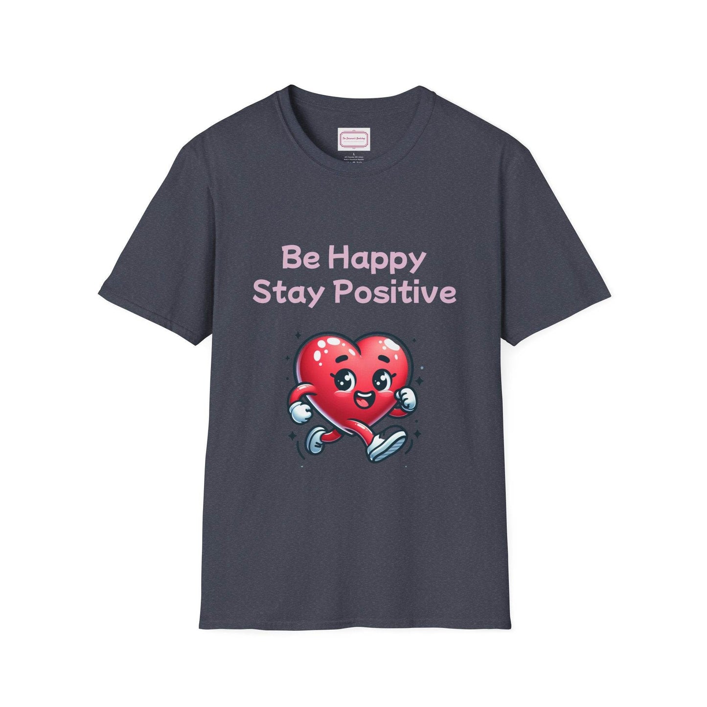 Be Happy Stay Positive T-Shirt - Unisex Softstyle Graphic Tee - The Dreamer's Bookshop.