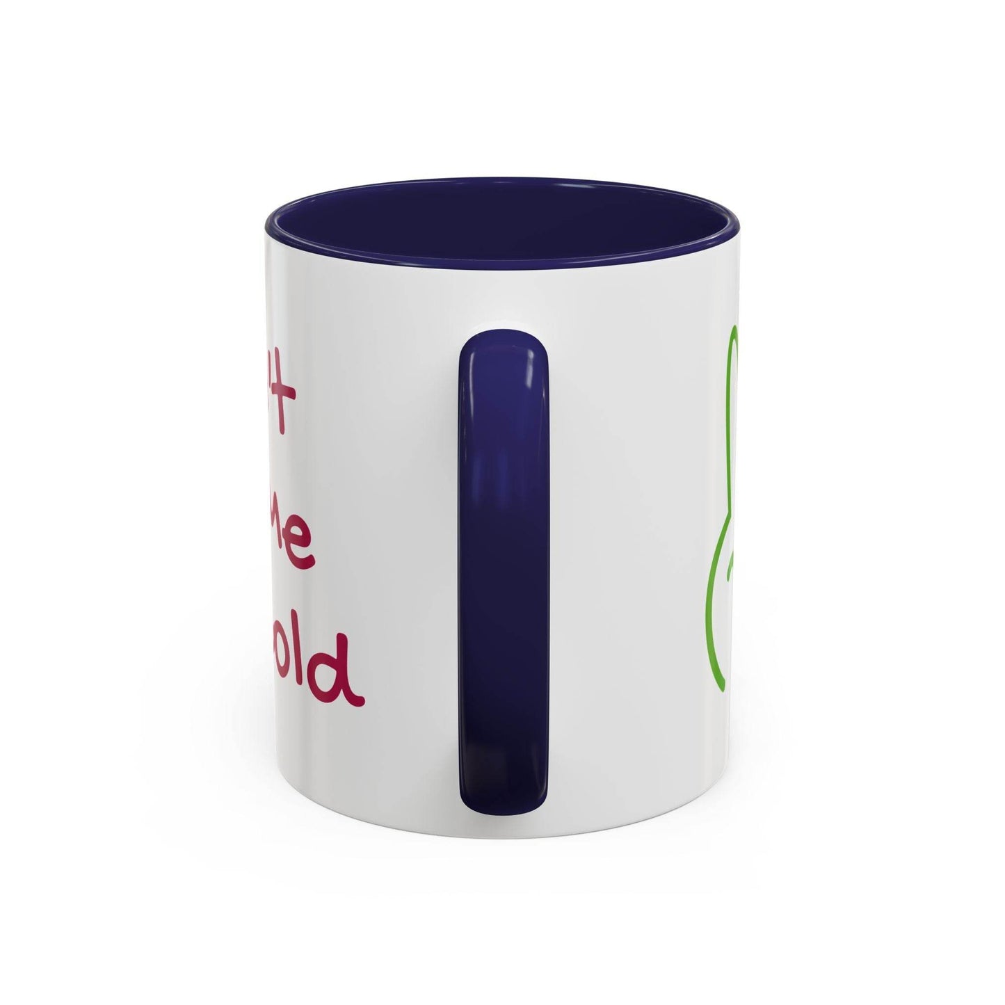 Funny Accent Coffee Mug - 'Don't Let Me Get Cold' - Perfect Gift for Coffee Lovers - The Dreamer's Bookshop.
