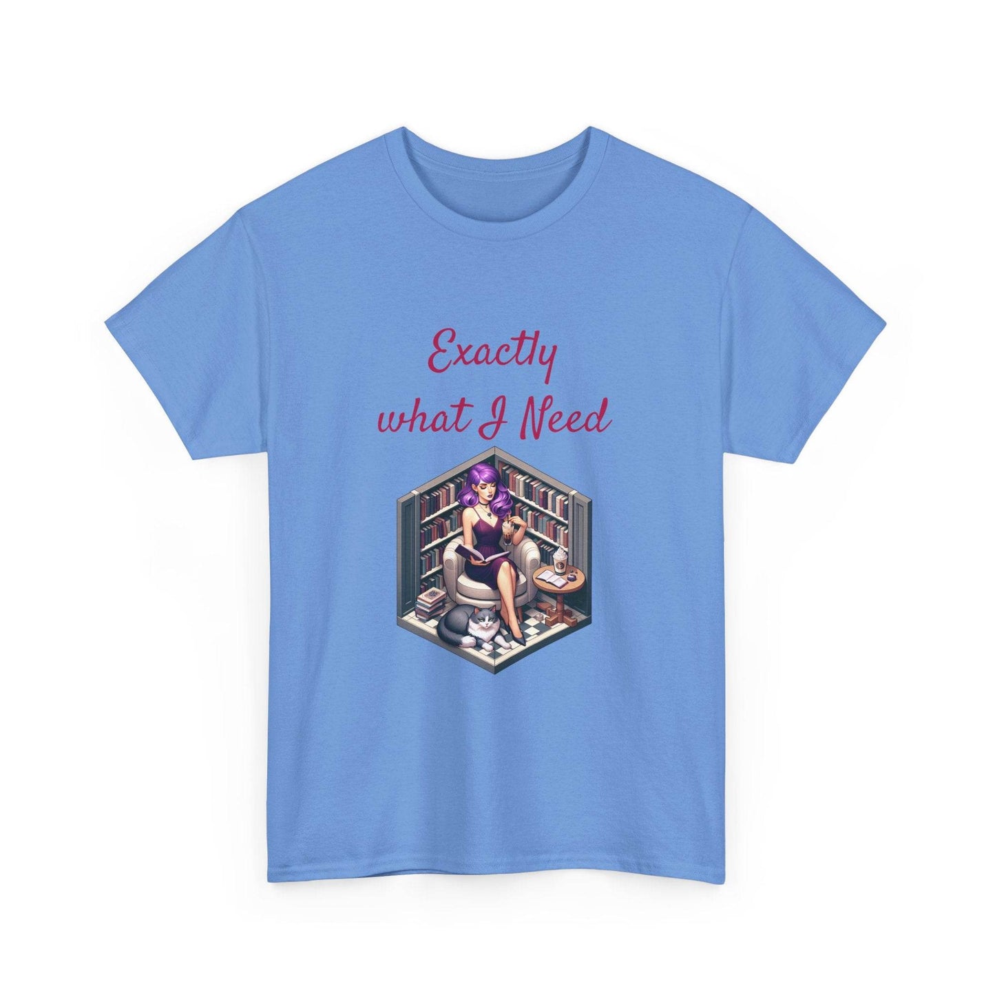 What I Need - Unisex Heavy Cotton Tee for Book Lovers - The Dreamer's Bookshop.