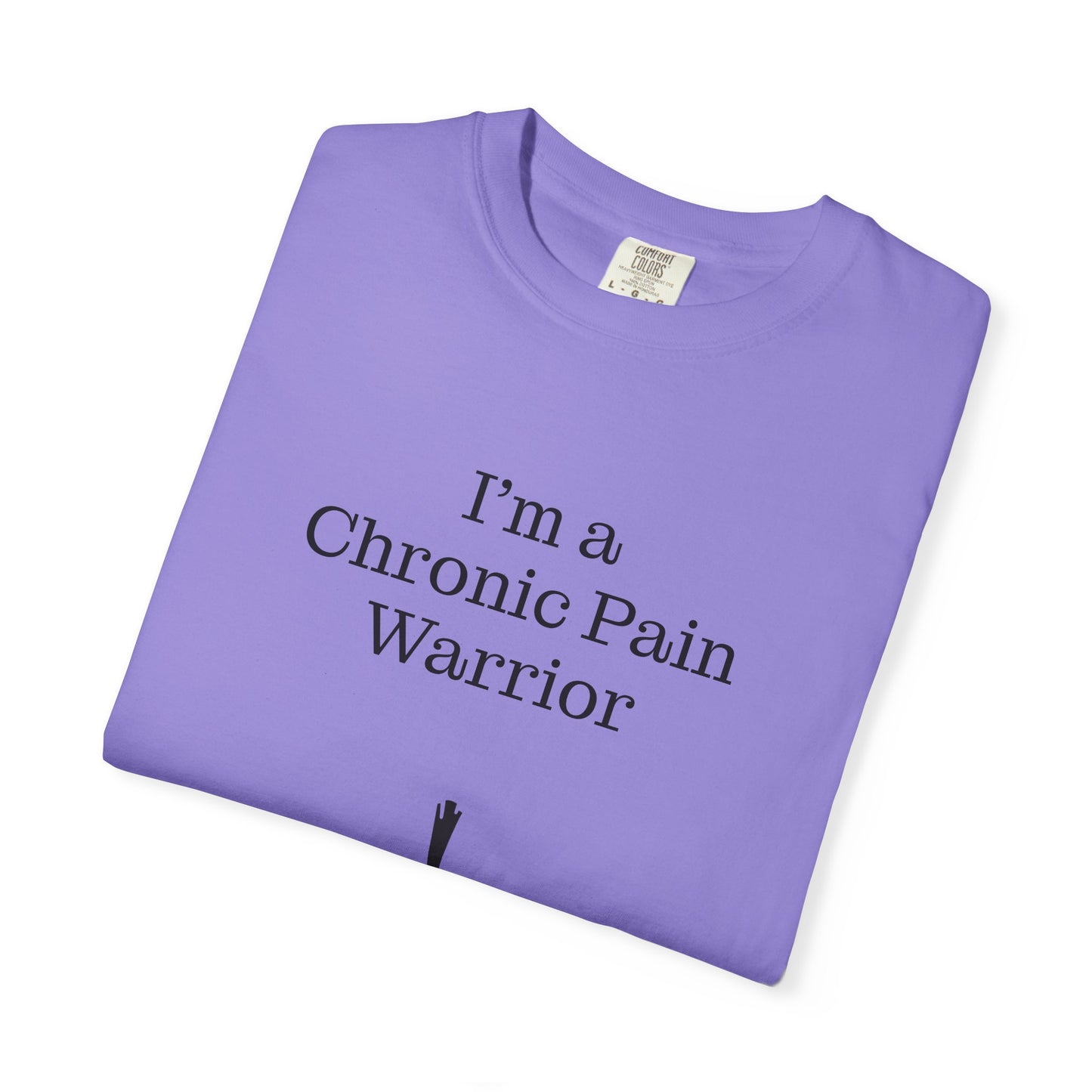 Chronic Pain Warrior Unisex Garment-Dyed T-Shirt - Empowering Supportive Apparel