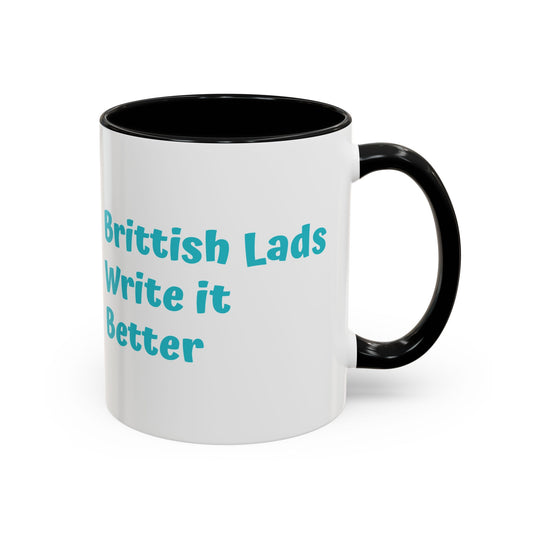 Brittish Lads Write it Better Coffee Mug - Gift for Book Lovers