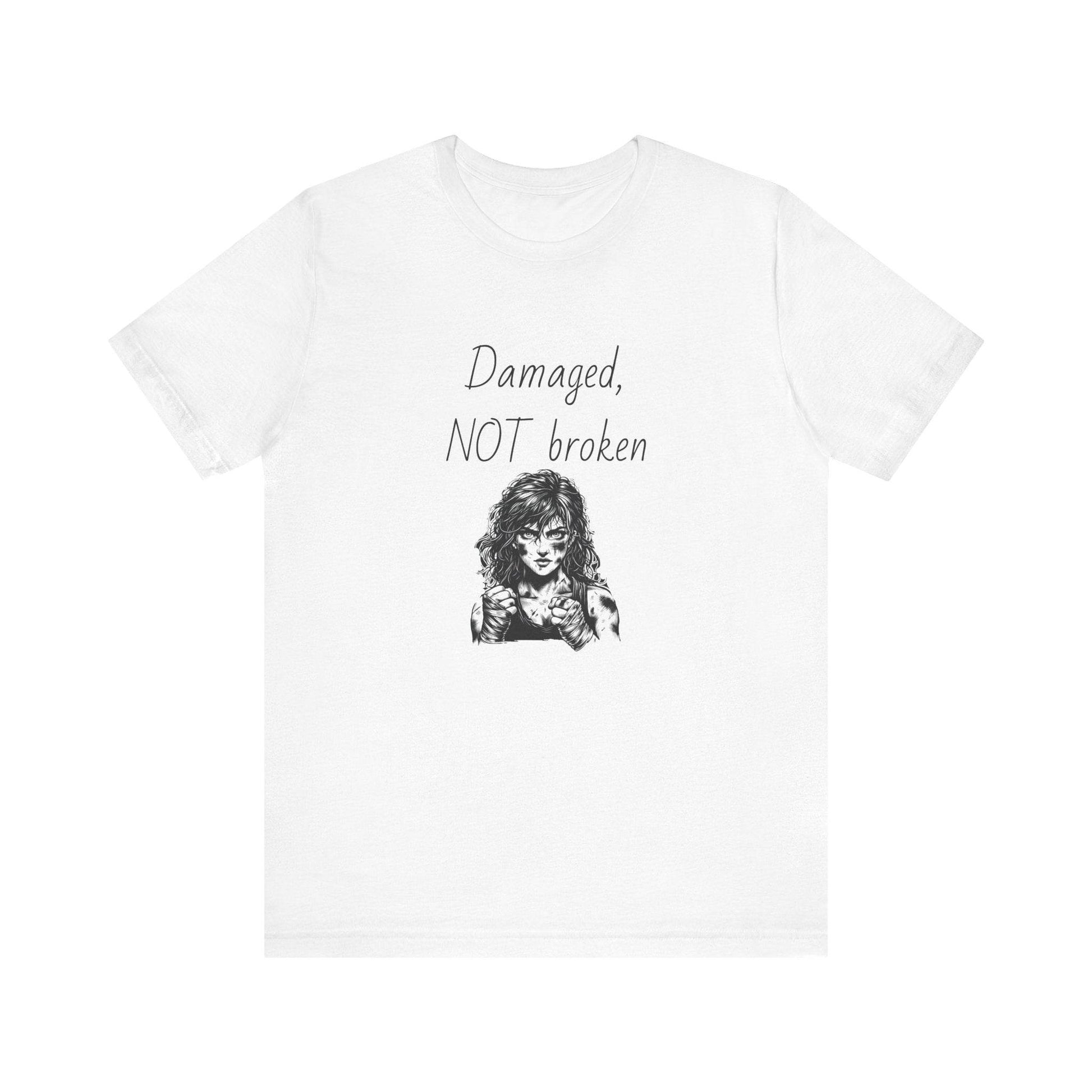 Damaged, NOT broken Inspirational T-Shirt | Unisex Short Sleeve Tee - The Dreamer's Bookshop.