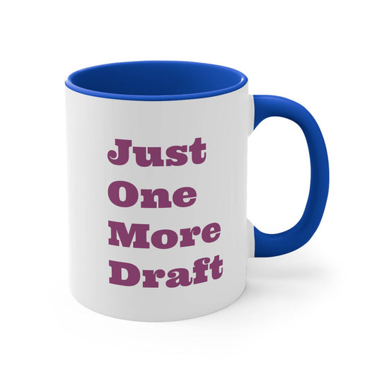 Funny Colorful Accent Mug - 11oz Just One More Draft Coffee Cup - The Dreamer's Bookshop.