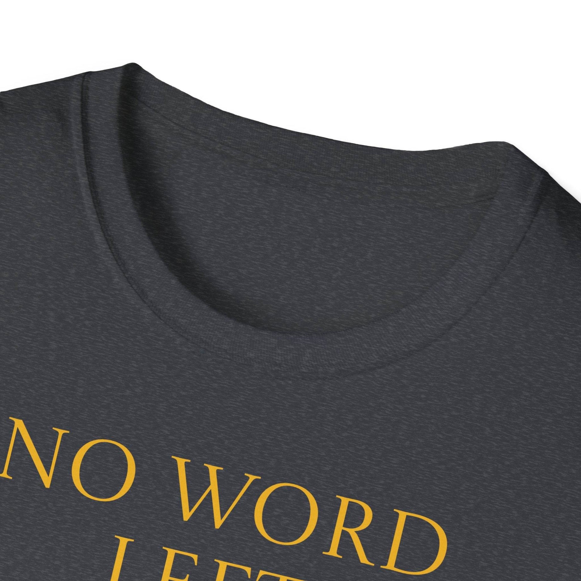 Inspirational Unisex Softstyle T-Shirt - 'No Word' Creative Design - The Dreamer's Bookshop.