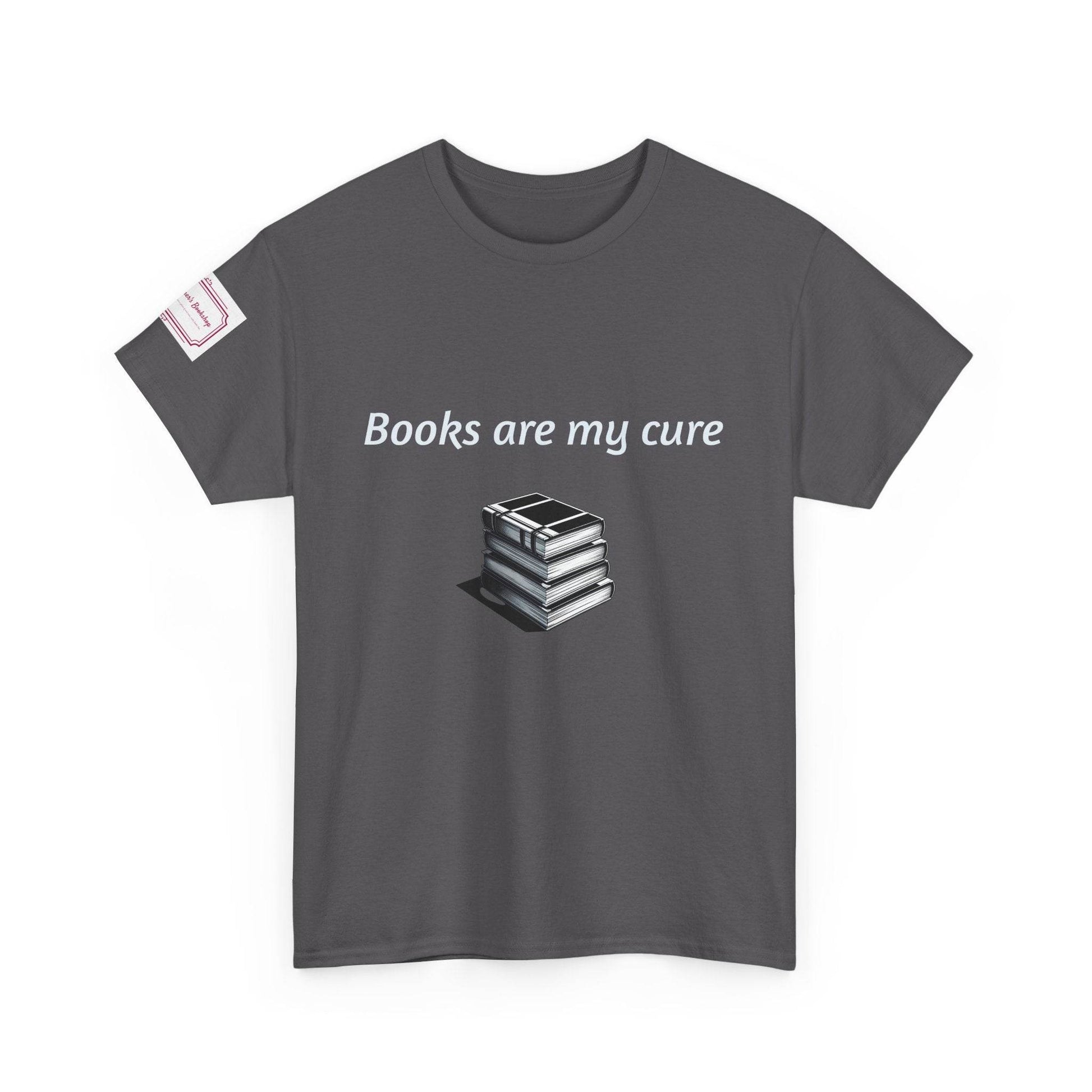 Books are my cure - Inspirational Unisex Heavy Cotton Tee - The Dreamer's Bookshop.
