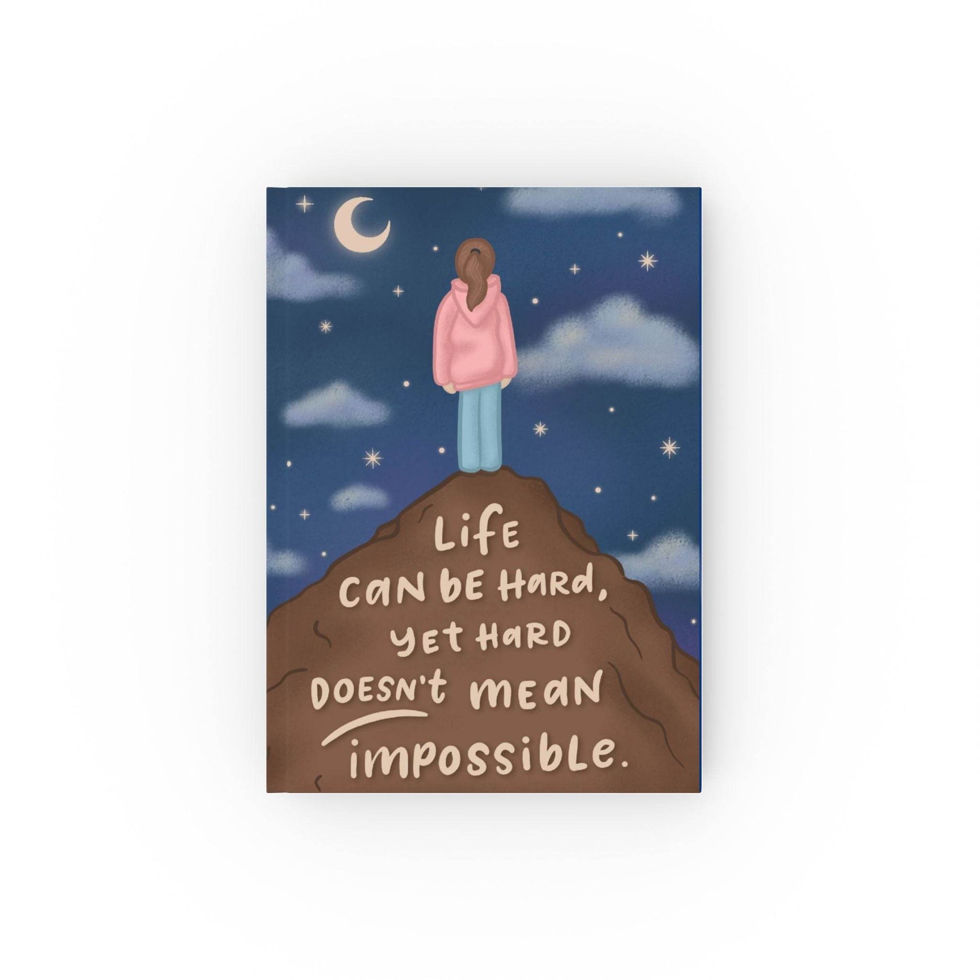 Inspirational Hard Backed Journal - Life Can Be Hard Yet Hard Doesn't Mean Impossible - The Dreamer's Bookshop.