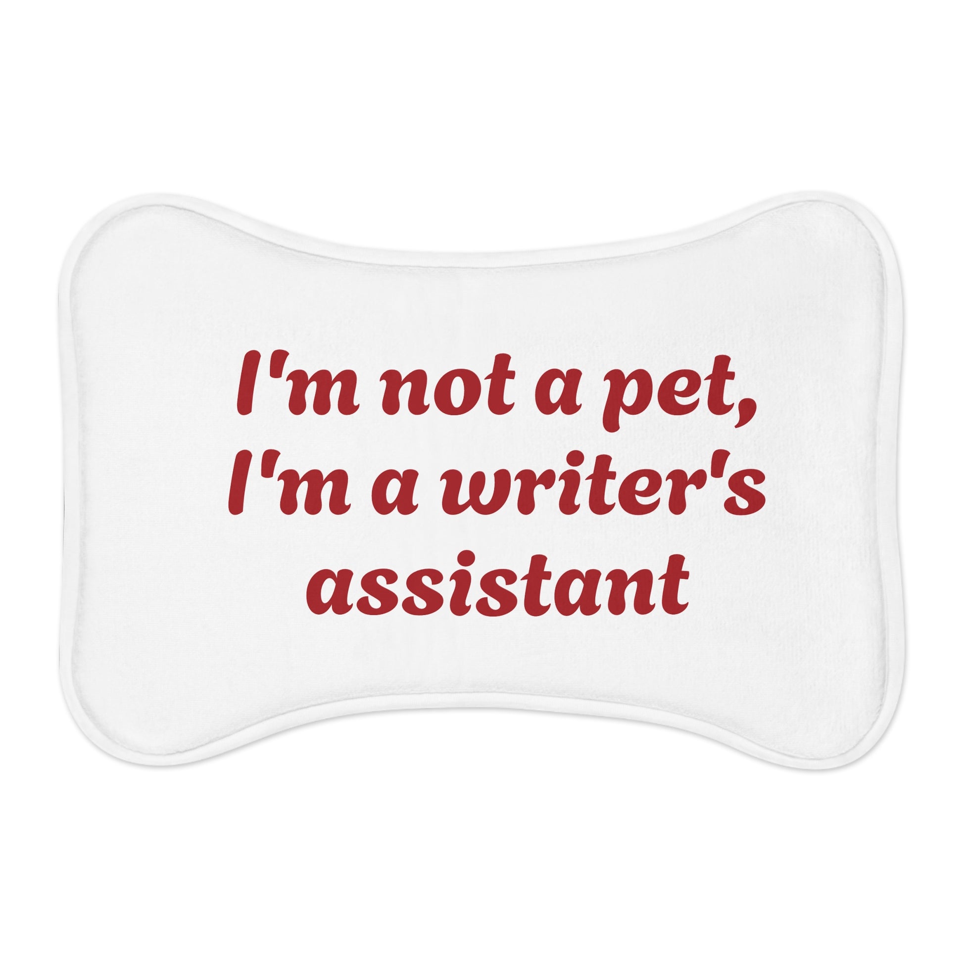 Funny Pet Feeding Mat - "I'm Not a Pet, I'm a Writer's Assistant" - The Dreamer's Bookshop.