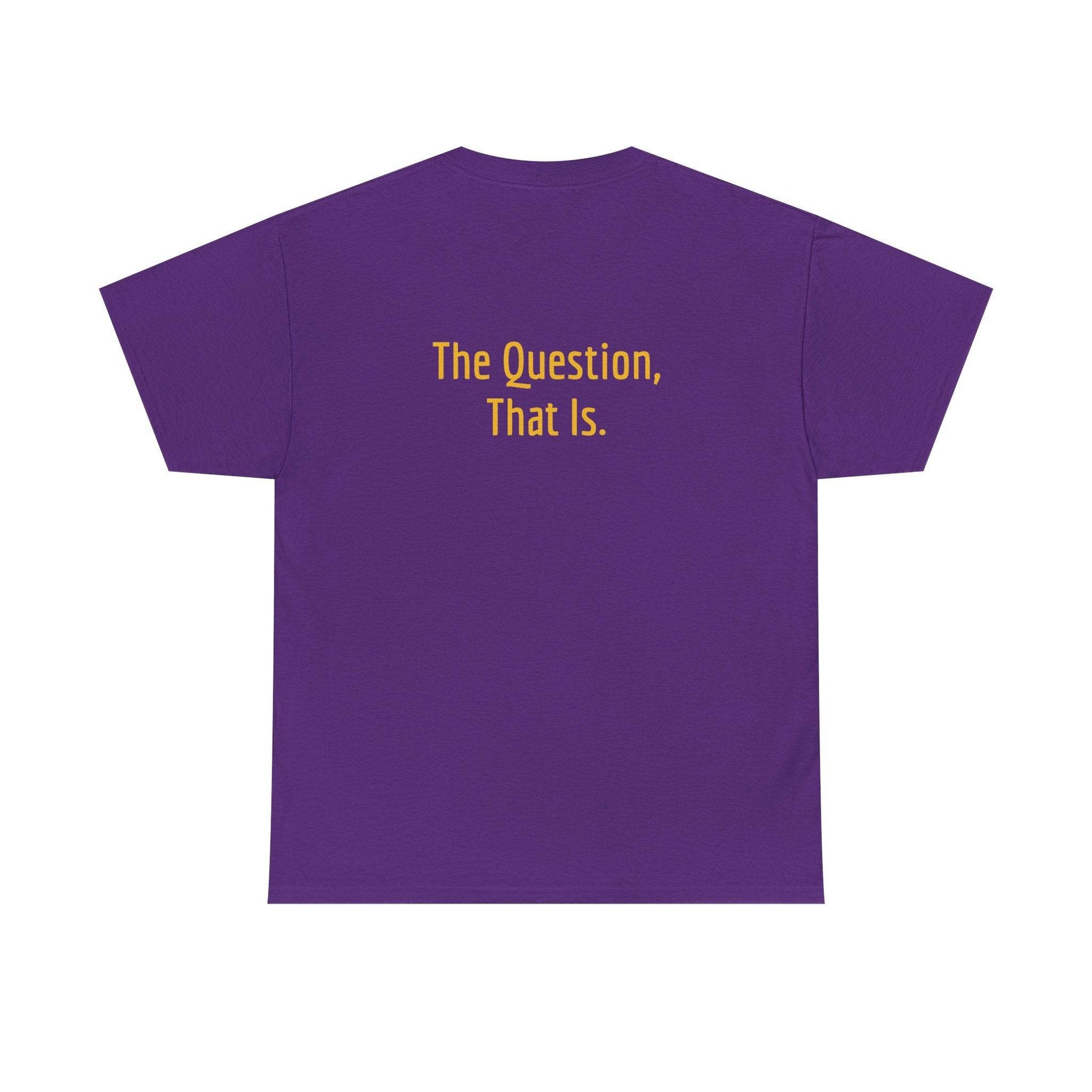 To Ask - Unisex Heavy Cotton Tee - Creative Apparel - The Dreamer's Bookshop.