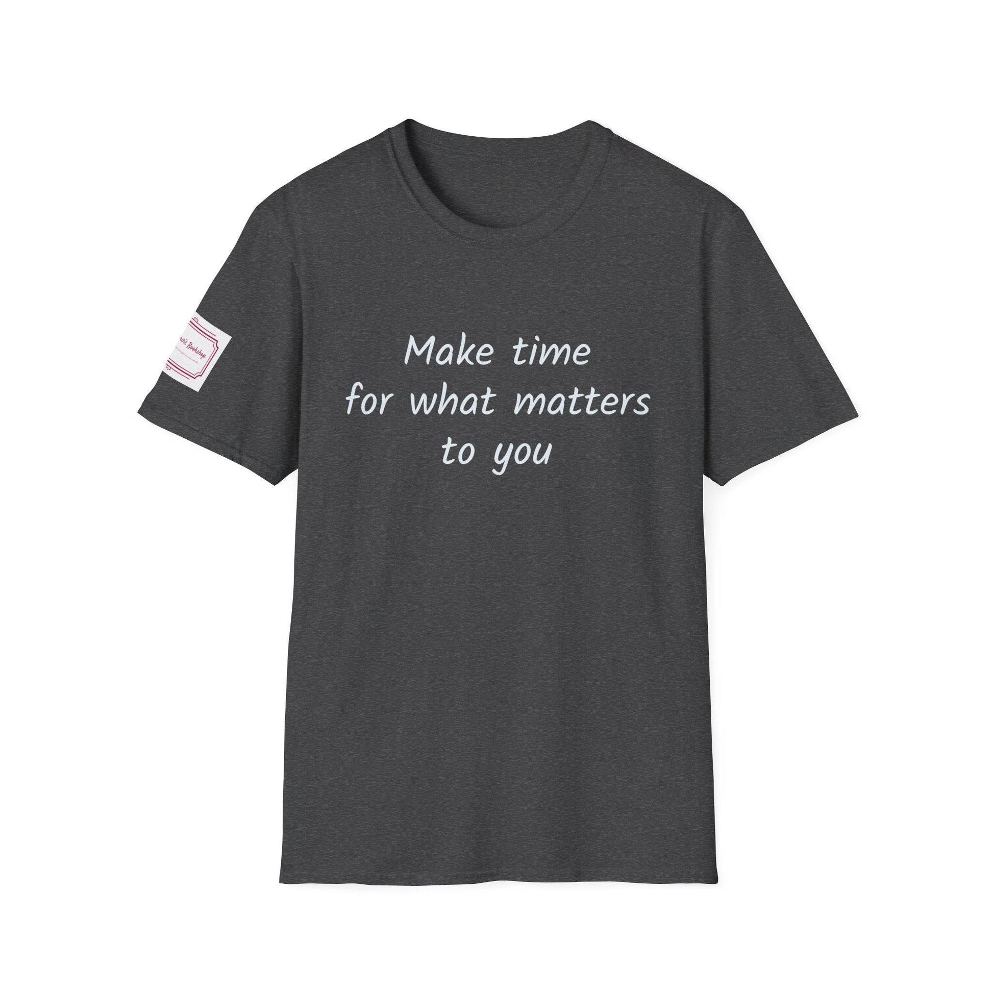 Inspirational Unisex Softstyle T-Shirt - Make Time - The Dreamer's Bookshop.
