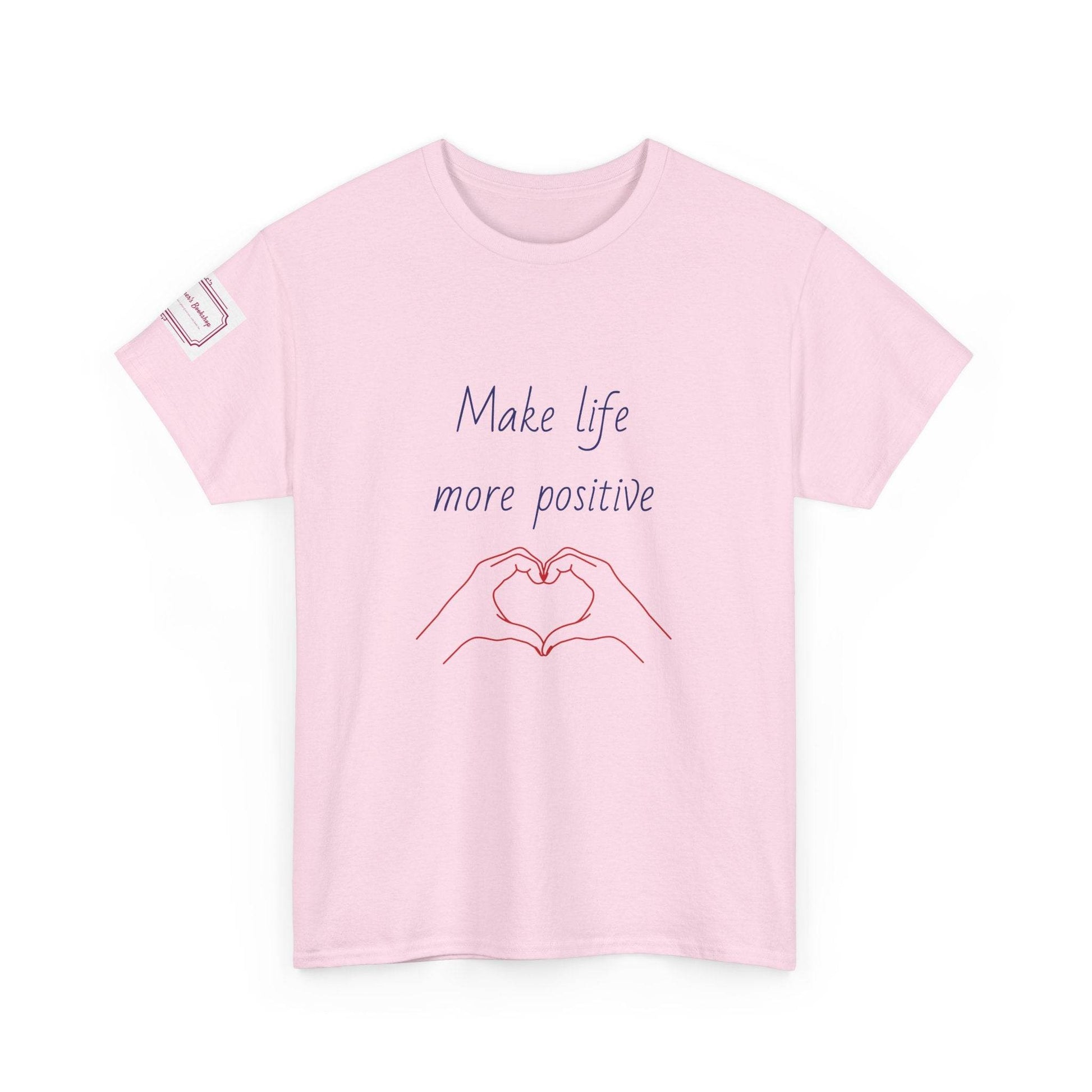 Make Life More Positive Unisex Heavy Cotton Tee - The Dreamer's Bookshop.