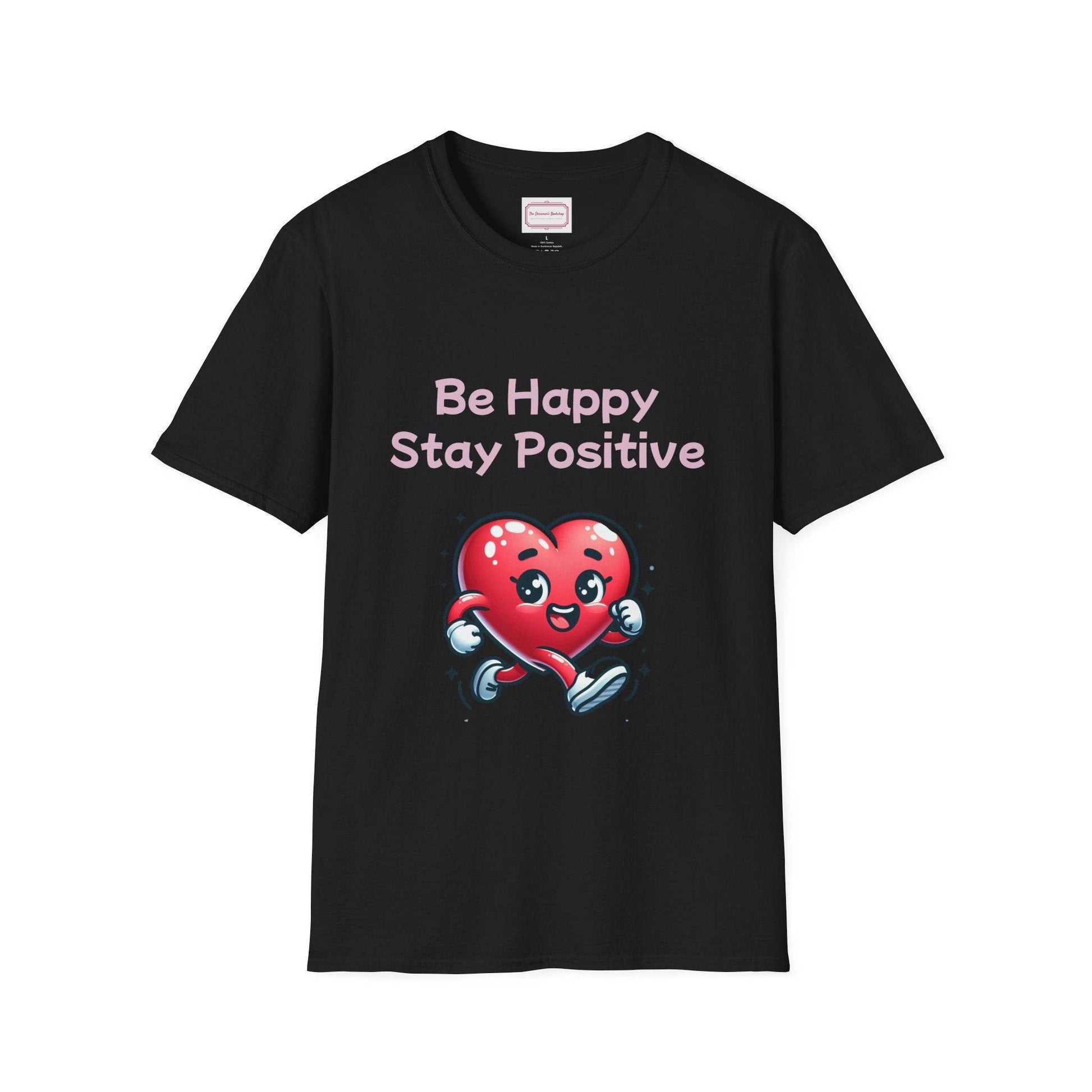 Be Happy Stay Positive T-Shirt - Unisex Softstyle Graphic Tee - The Dreamer's Bookshop.