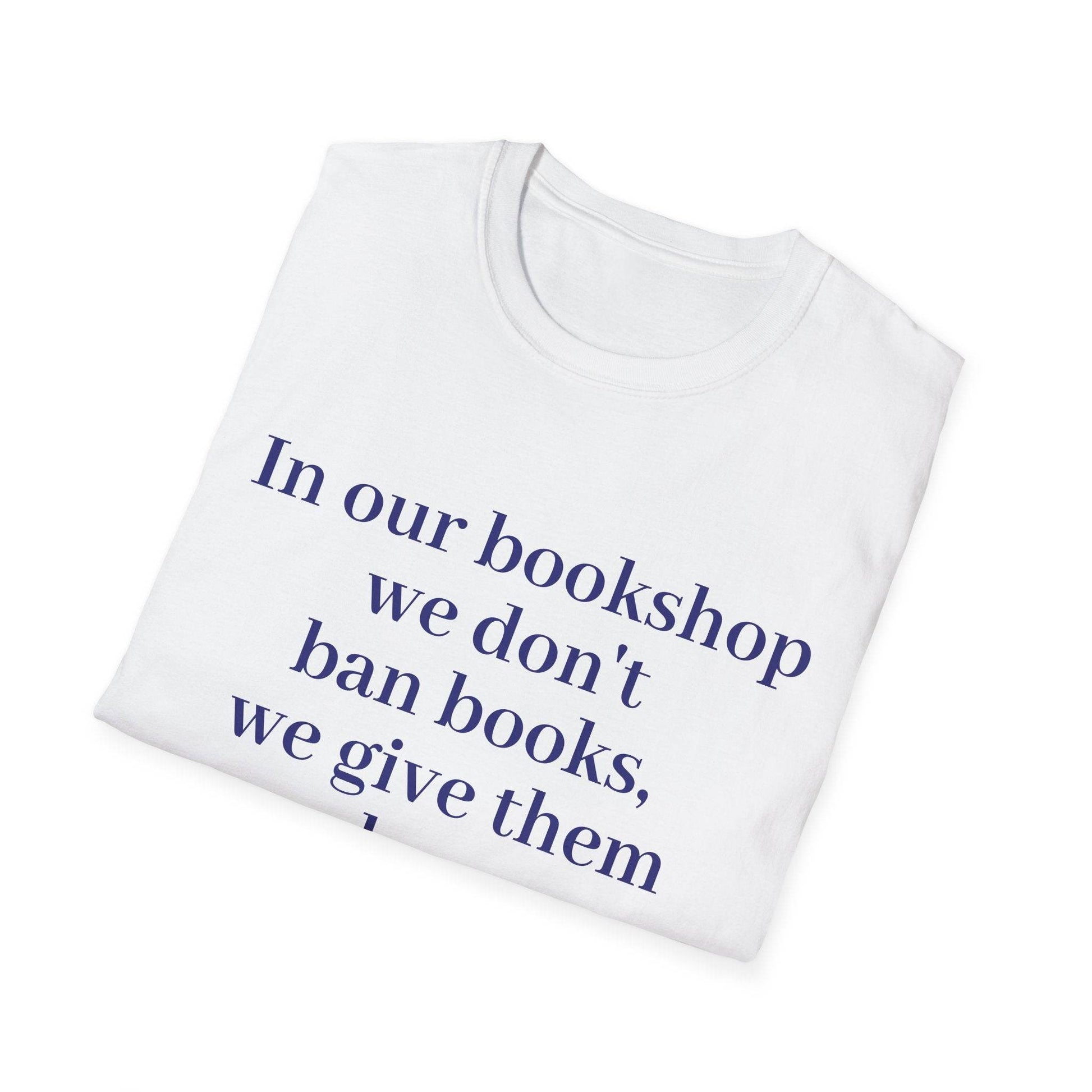 Inspirational Unisex Softstyle T-Shirt - 'In our bookshop' Motivational Design - The Dreamer's Bookshop.