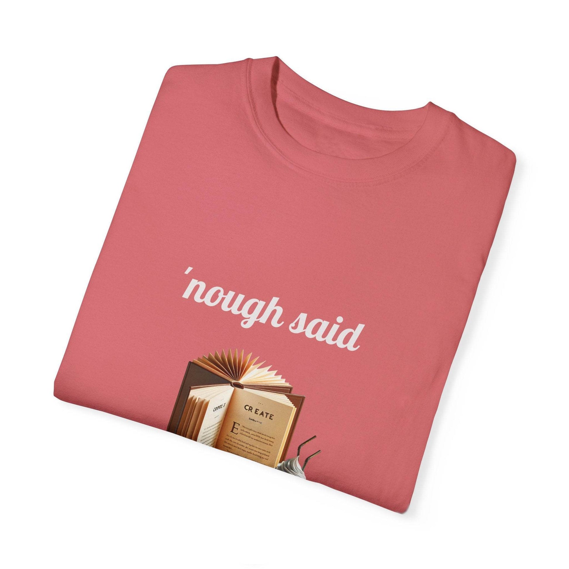 'Nough Said Coffee & Book Unisex T-Shirt - Cozy Reader Gift - The Dreamer's Bookshop.