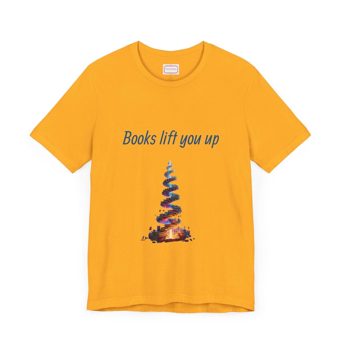 Inspirational Unisex T-shirt - Books Lift You Up - The Dreamer's Bookshop.
