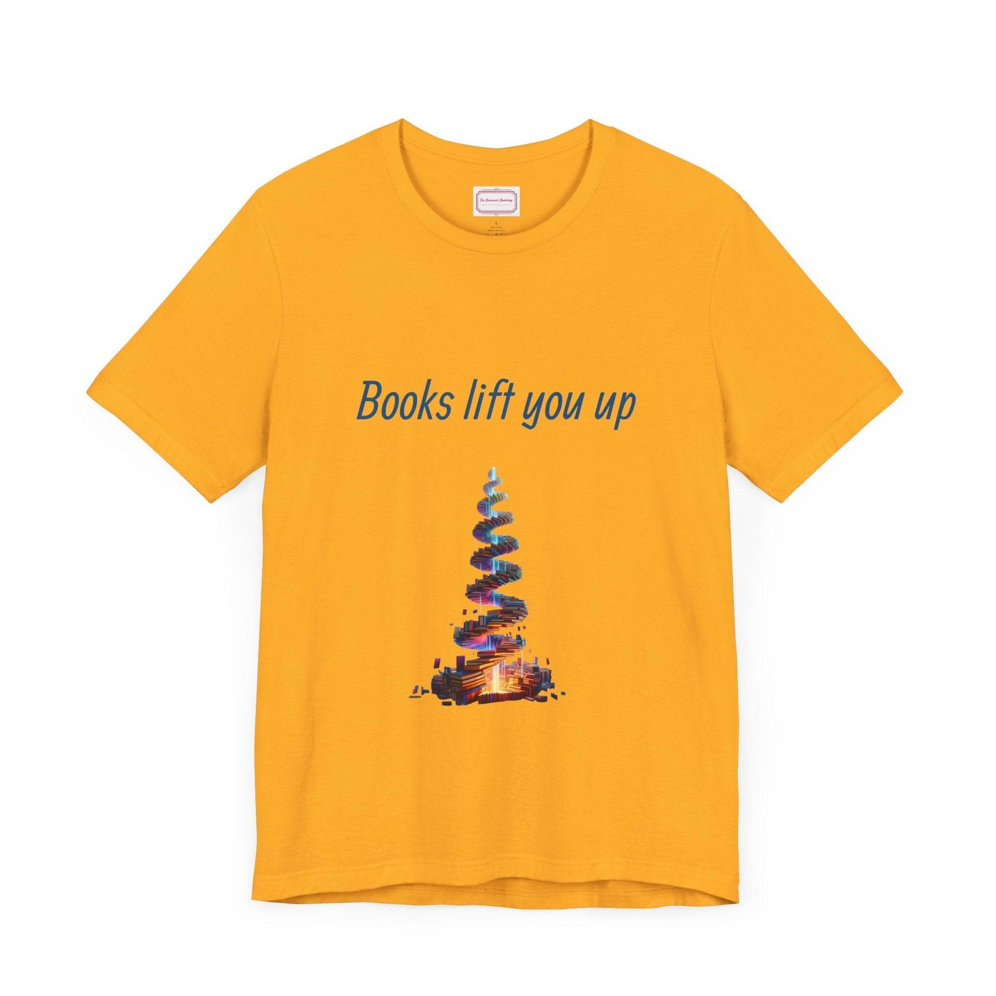 Inspirational Unisex T-shirt - Books Lift You Up - The Dreamer's Bookshop.