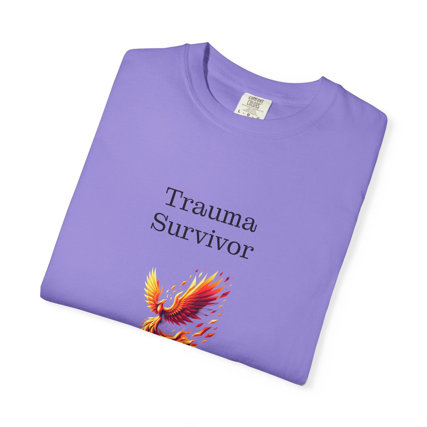 Trauma Survivor Unisex Garment-Dyed T-shirt - Inspirational Motivational Tee