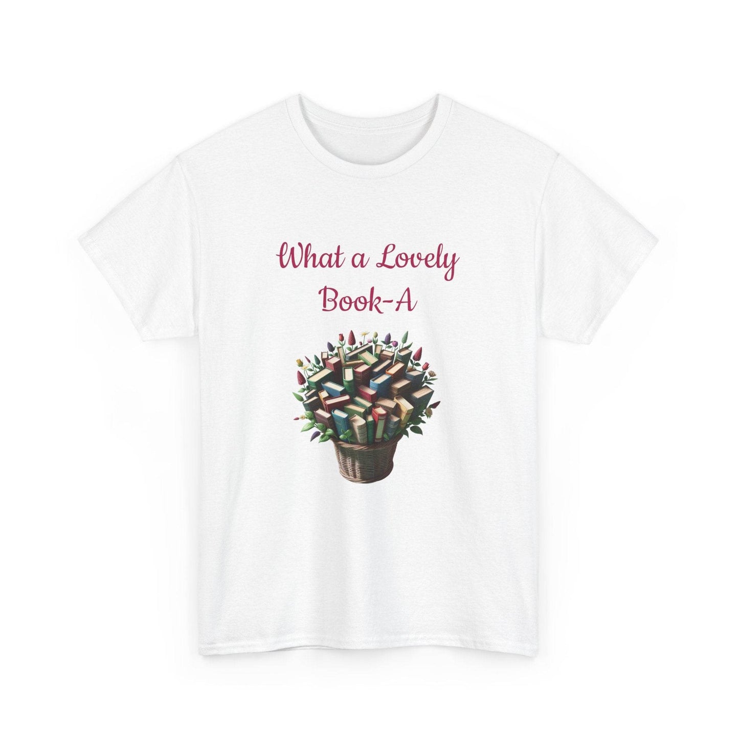 What a Lovely Book-A Unisex Heavy Cotton Tee for Book Lovers - The Dreamer's Bookshop.