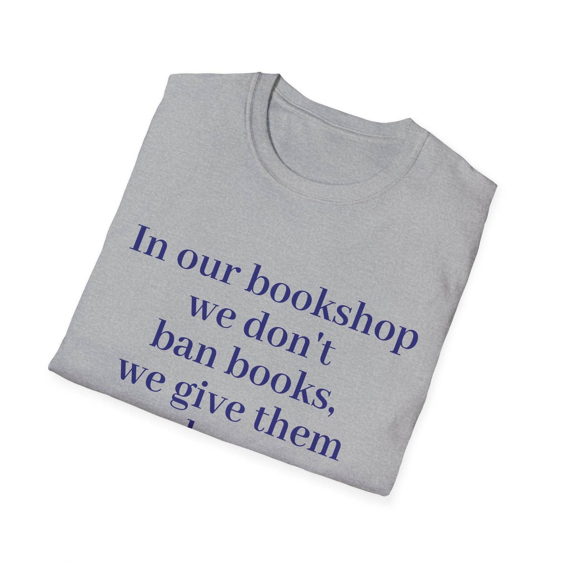 Inspirational Unisex Softstyle T-Shirt - 'In our bookshop' Motivational Design - The Dreamer's Bookshop.