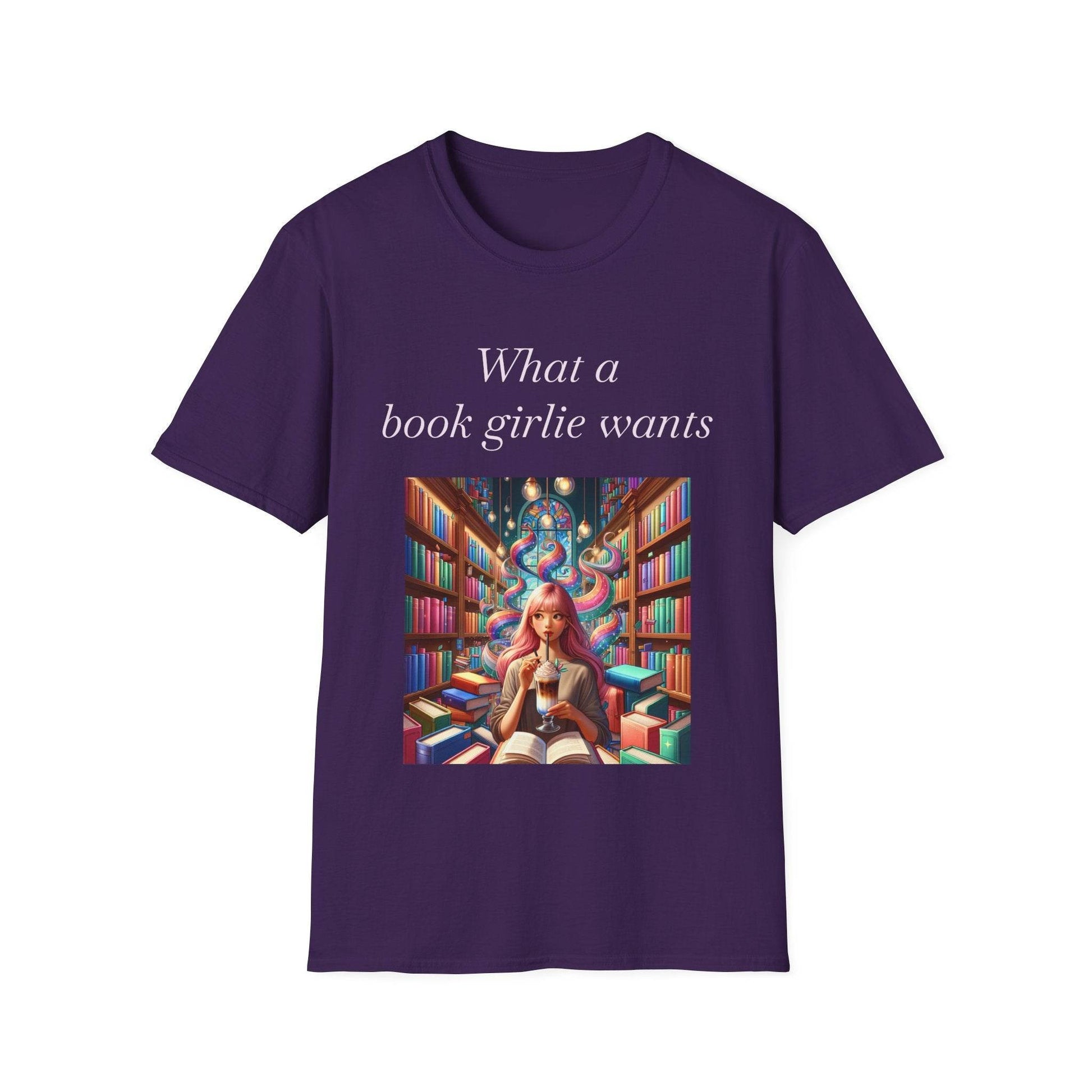 Book Lover Unisex Softstyle T-Shirt - 'What a Book Girlie Wants' - The Dreamer's Bookshop.