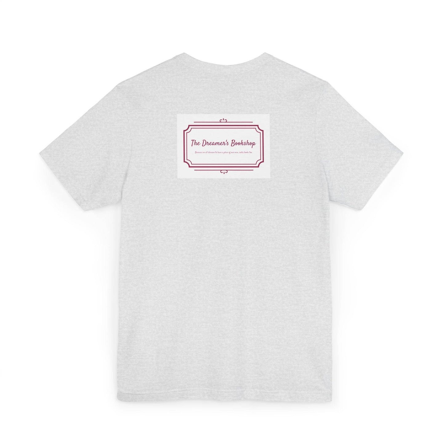 Inspirational Unisex Jersey T-Shirt - In our bookshop Vibe - The Dreamer's Bookshop.