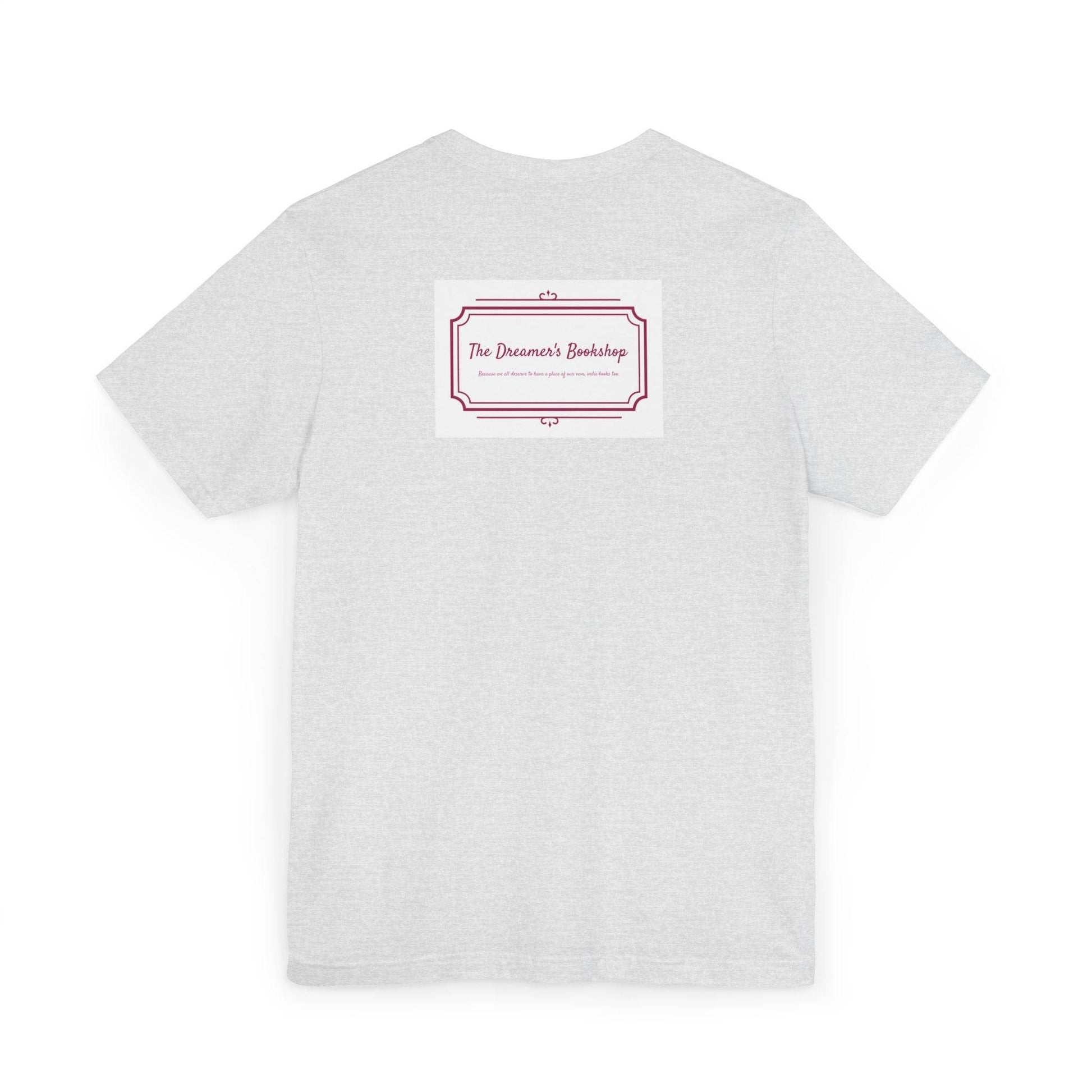 Inspirational Unisex Jersey T-Shirt - In our bookshop Vibe - The Dreamer's Bookshop.